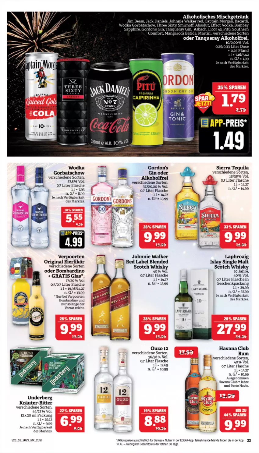 Aktueller Prospekt Marktkauf - Prospekt - von 24.12 bis 30.12.2023 - strona 23 - produkty: aktionspreis, alkohol, bacardi, batida, Cap, captain morgan, deka, Effect, eier, eierlikör, eis, flasche, geschenkpackung, getränk, gin, Gorbatschow, gordon, gordon's, Havana Club, islay single malt, jack daniel, jack daniels, jim beam, johnnie walker, kräuter, laphroaig, licor, licor 43, likör, mangaroca, martini, nuss, ouzo, ouzo 12, reis, rum, sapphire, scotch, scotch whisky, Sierra, sierra tequila, single malt, smirnoff, Tanqueray, tequila, Ti, tonic, underberg, verpoorten, vodka, whisky, wodka, ZTE