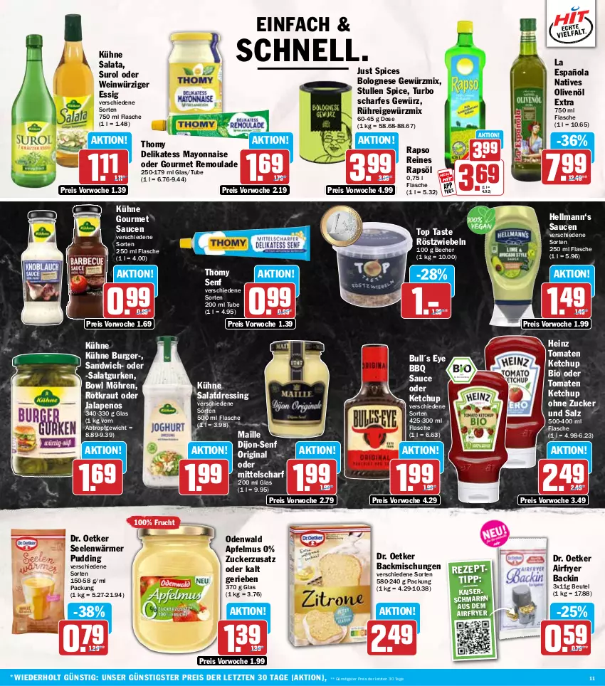 Aktueller Prospekt Hit - Wochenprospekt - von 14.07 bis 19.07.2025 - strona 11 - produkty: Airfryer, apfel, apfelmus, backmischung, Backmischungen, Becher, beutel, bio, bolognese, burger, dijon-senf, Dr. Oetker, dressing, eis, essig, flasche, frucht, gewürz, gin, gurke, gurken, heinz, Kaiser, Kaiserschmarrn, ketchup, Kraut, Kühne, maille, mayonnaise, möhren, natives olivenöl, odenwald, olive, oliven, olivenöl, olivenöl extra, pudding, rapso, rapsöl, reines rapsöl, reis, remoulade, röstzwiebeln, salat, salatdressing, Salatgurke, salatgurken, salz, sandwich, sauce, saucen, senf, thomy, Ti, tomate, tomaten, tomaten ketchup, wein, Yo, ZTE, zucker, zwiebel, zwiebeln