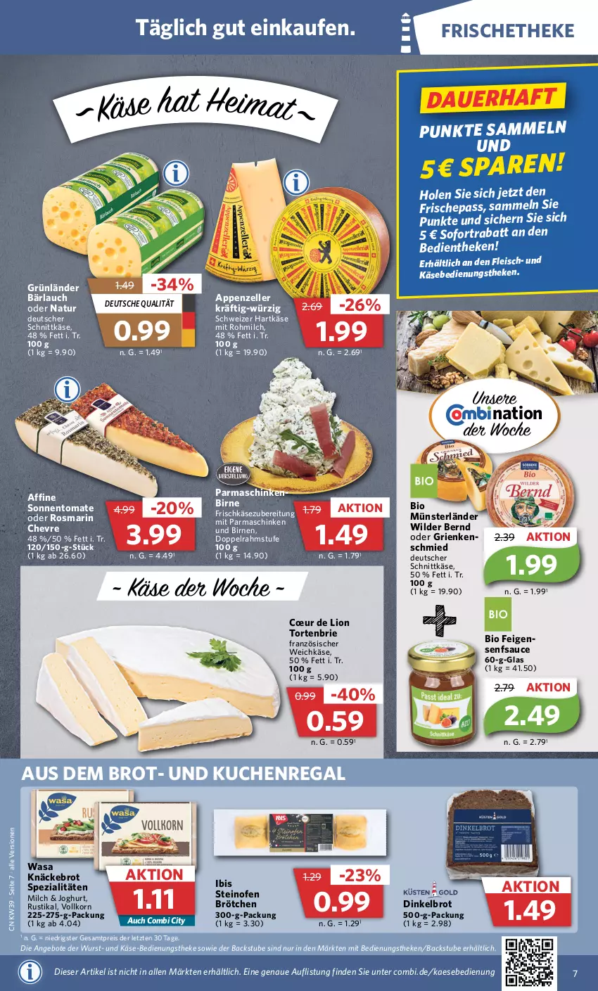 Aktueller Prospekt Combi - Prospekte - von 26.09 bis 01.10.2022 - strona 7 - produkty: angebot, angebote, appenzeller, auer, bio, Birnen, brie, brot, brötchen, deutscher schnittkäse, Dinkelbrot, doppelrahmstufe, eis, elle, Feigen, fleisch, französischer weichkäse, frischkäse, frischkäsezubereitung, Grienkenschmied, grünländer, hartkäse, joghur, joghurt, kaes, Käse, knäckebrot, korn, kuchen, lion, milch, natur, Ofen, parmaschinken, regal, reis, rosmarin, sauce, schinken, schnittkäse, schweizer hartkäse, senf, sofortrabatt, Spezi, steinofen, stube, Ti, tomate, torte, wasa, weichkäse, Wild, Wilder Bernd, wurst, ZTE