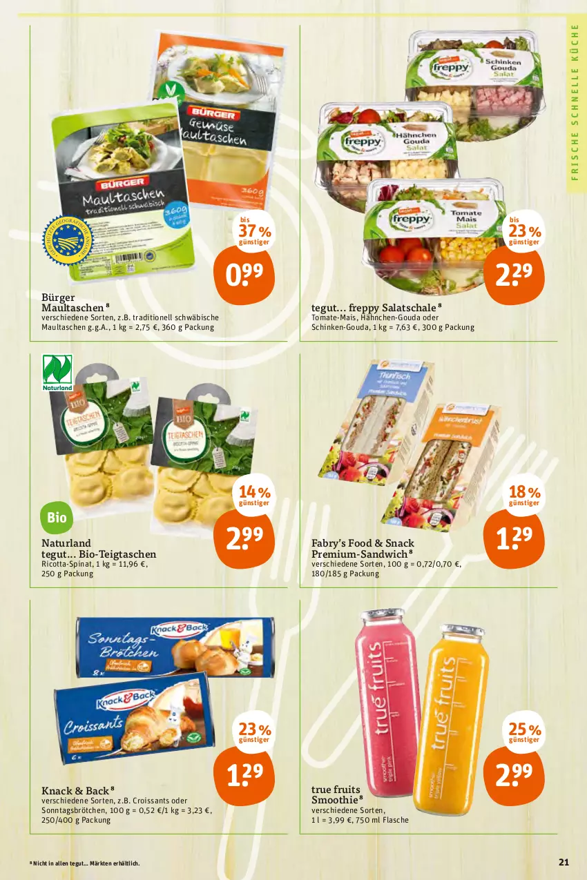 Aktueller Prospekt Tegut - Angebote der Woche - von 03.01 bis 08.01.2022 - strona 23 - produkty: bio, brötchen, Croissant, croissants, elle, flasche, gouda, küche, mais, maultaschen, natur, naturland, ricotta, salat, sandwich, Schal, Schale, schinken, smoothie, snack, Sonntagsbrötchen, spinat, Tasche, taschen, Ti, tomate, true fruits