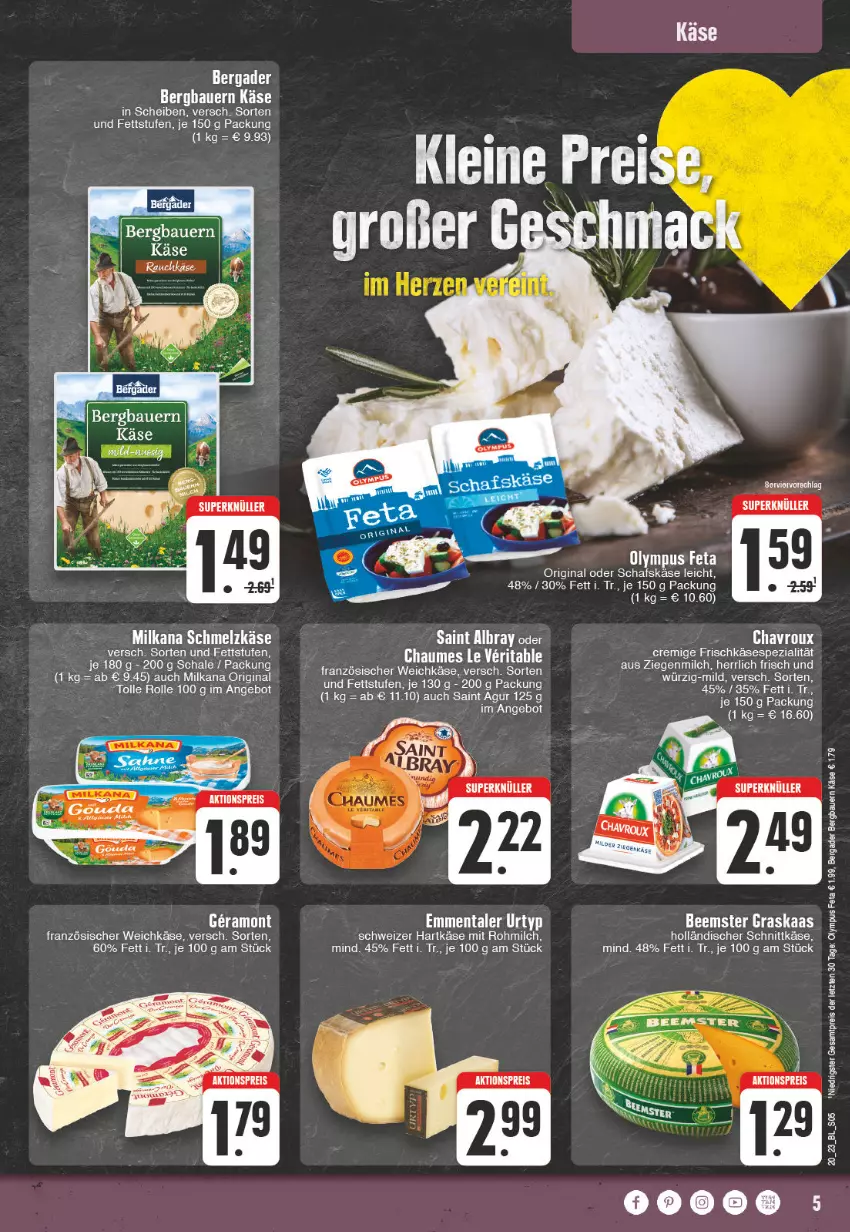 Aktueller Prospekt Edeka - Angebote der Woche - von 15.05 bis 20.05.2023 - strona 5 - produkty: aktionspreis, angebot, auer, Bau, Bauer, Beemster, bergader, chaumes, chavroux, eis, feta, französischer weichkäse, frischkäse, gin, hartkäse, holländischer schnittkäse, Käse, mac, milch, milka, milkana, reis, Saint Agur, schafskäse, Schal, Schale, Schmelzkäse, schnittkäse, schweizer hartkäse, Spezi, Ti, weichkäse