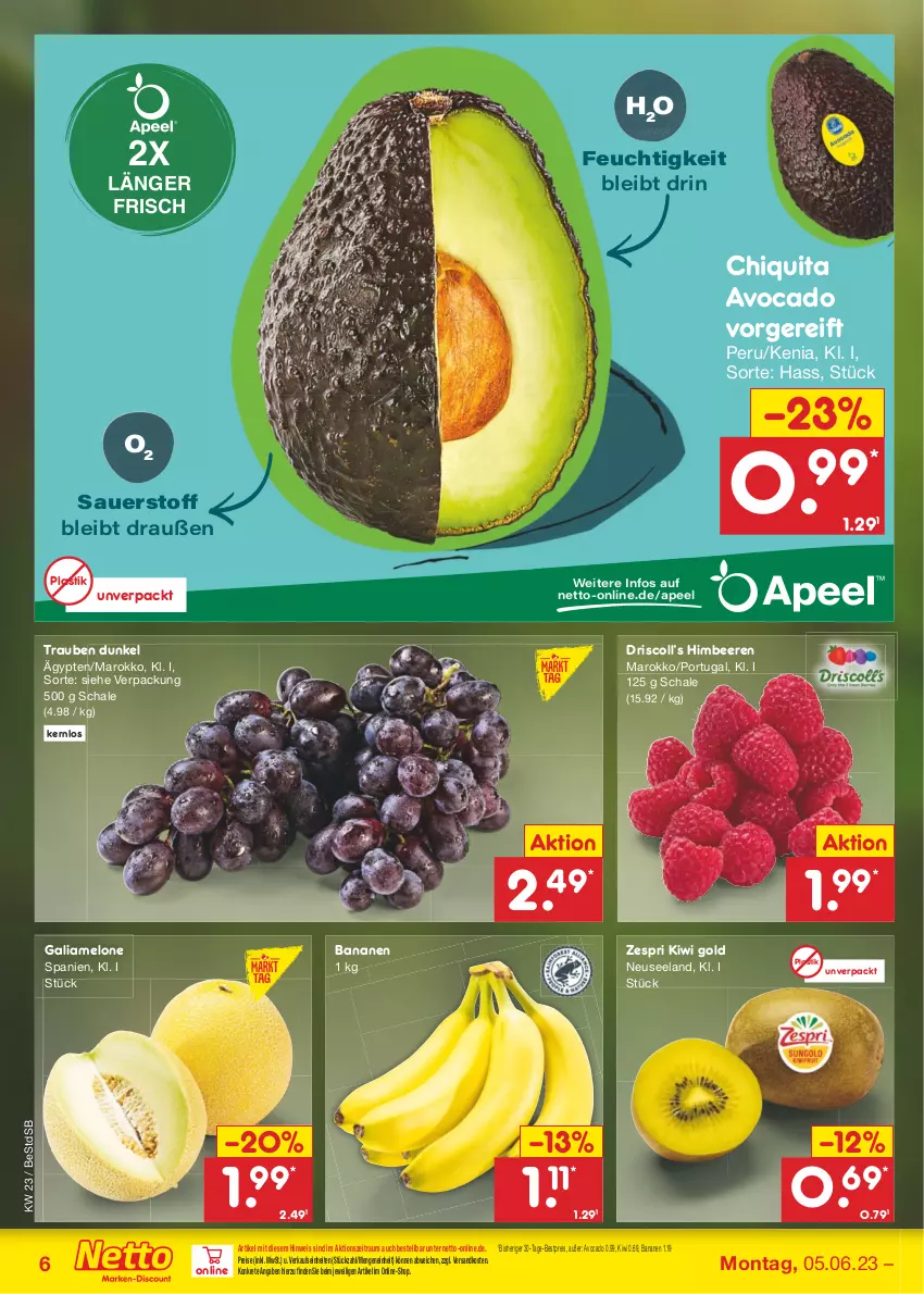 Aktueller Prospekt Netto Marken-Discount - Filial-Angebote - von 05.06 bis 10.06.2023 - strona 6 - produkty: asti, avocado, banane, bananen, beere, beeren, bestpreis, chiquita, eis, Elan, galiamelone, himbeer, himbeere, himbeeren, kiwi, Kiwi Gold, melone, ndk, reis, Schal, Schale, Ti, trauben, zespri