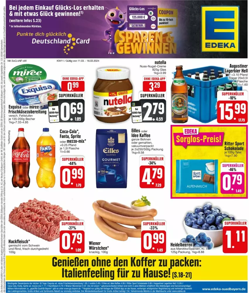 Aktueller Prospekt Edeka - Prospekte - von 11.03 bis 16.03.2024 - strona 1 - produkty: Becher, bohne, bohnen, coca-cola, cola, creme, deka, eis, exquisa, fanta, flasche, fleisch, frischkäse, frischkäsezubereitung, hackfleisch, kaffee, kaffee ganze bohnen, Käse, koffer, miree, nuss, nuss-nugat-creme, nutella, rind, ritter, ritter sport, schoko, schokolade, schwein, Sport, sprite, Ti, wein, wiener, würstchen