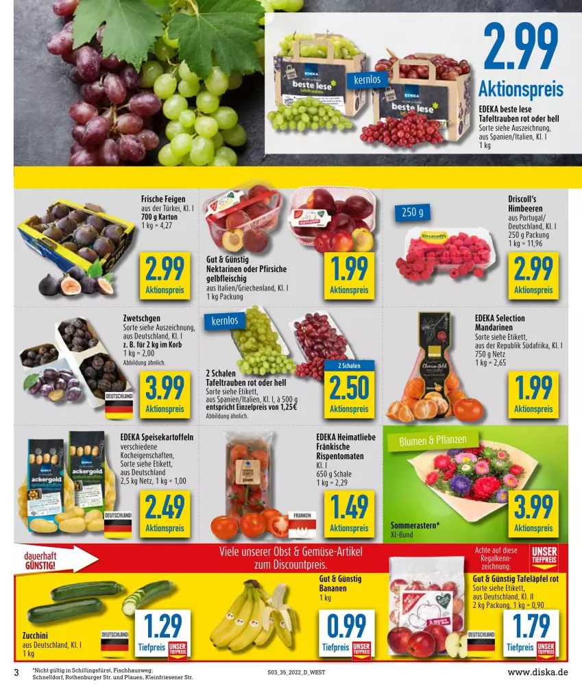 Aktueller Prospekt Diska - Prospekte - von 29.08 bis 03.09.2022 - strona 3 - produkty: aktionspreis, banane, bananen, beere, beeren, burger, deka, eis, Feigen, fisch, fleisch, himbeer, himbeere, himbeeren, kartoffel, kartoffeln, korb, mandarine, mandarinen, Nektar, nektarinen, nektarinen oder, oder pfirsiche, pfirsich, pfirsiche, reis, rispentomaten, Schal, Schale, speisekartoffeln, tafeläpfel, tafeltrauben, Ti, tiefpreis, tomate, tomaten, trauben, zucchini