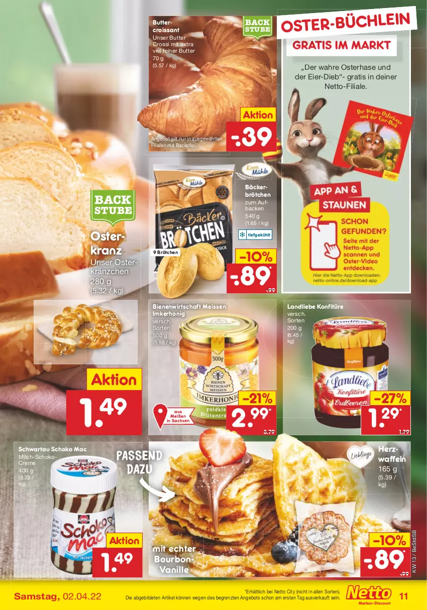 Aktueller Prospekt Netto Marken-Discount - Filial-Angebote - von 28.03 bis 02.04.2022 - strona 11 - produkty: angebot, backofen, bourbon, bourbonvanille, brötchen, butter, creme, Croissant, eier, eis, honig, konfitüre, Kranz, landliebe, mac, milch, Ofen, sac, schoko, Schwartau, stube, Ti, vanille, waffeln, ZTE