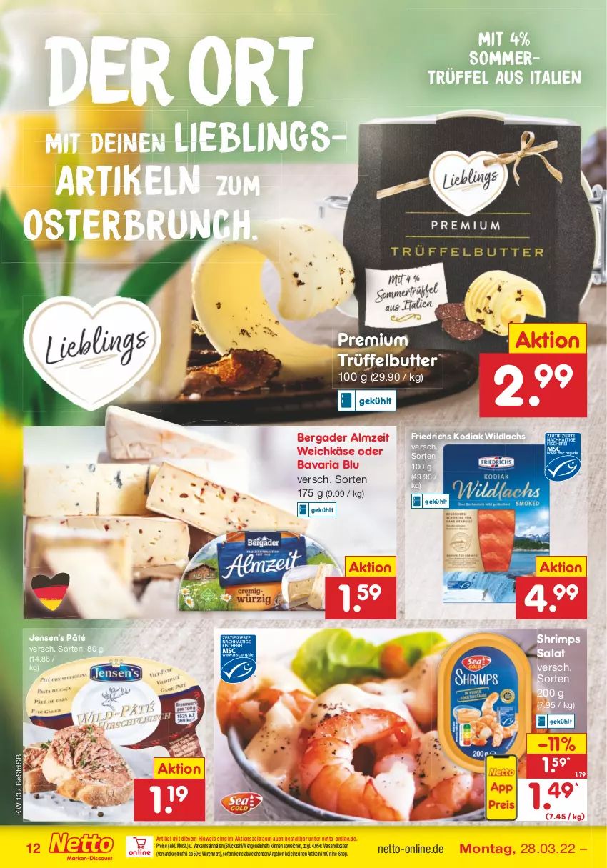 Aktueller Prospekt Netto Marken-Discount - Filial-Angebote - von 28.03 bis 02.04.2022 - strona 12 - produkty: bavaria blu, bergader, butter, eis, Käse, lachs, ndk, reis, Ria, salat, Ti, Trüffel, versandkostenfrei, weichkäse, Wild, wildlachs