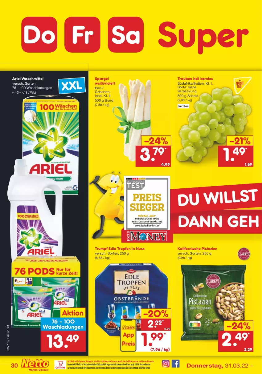 Aktueller Prospekt Netto Marken-Discount - Filial-Angebote - von 28.03 bis 02.04.2022 - strona 30 - produkty: ariel, ariel waschmittel, eis, ndk, nuss, pistazien, reis, rum, Schal, Schale, spargel, Ti, trauben, versandkostenfrei, waschmittel