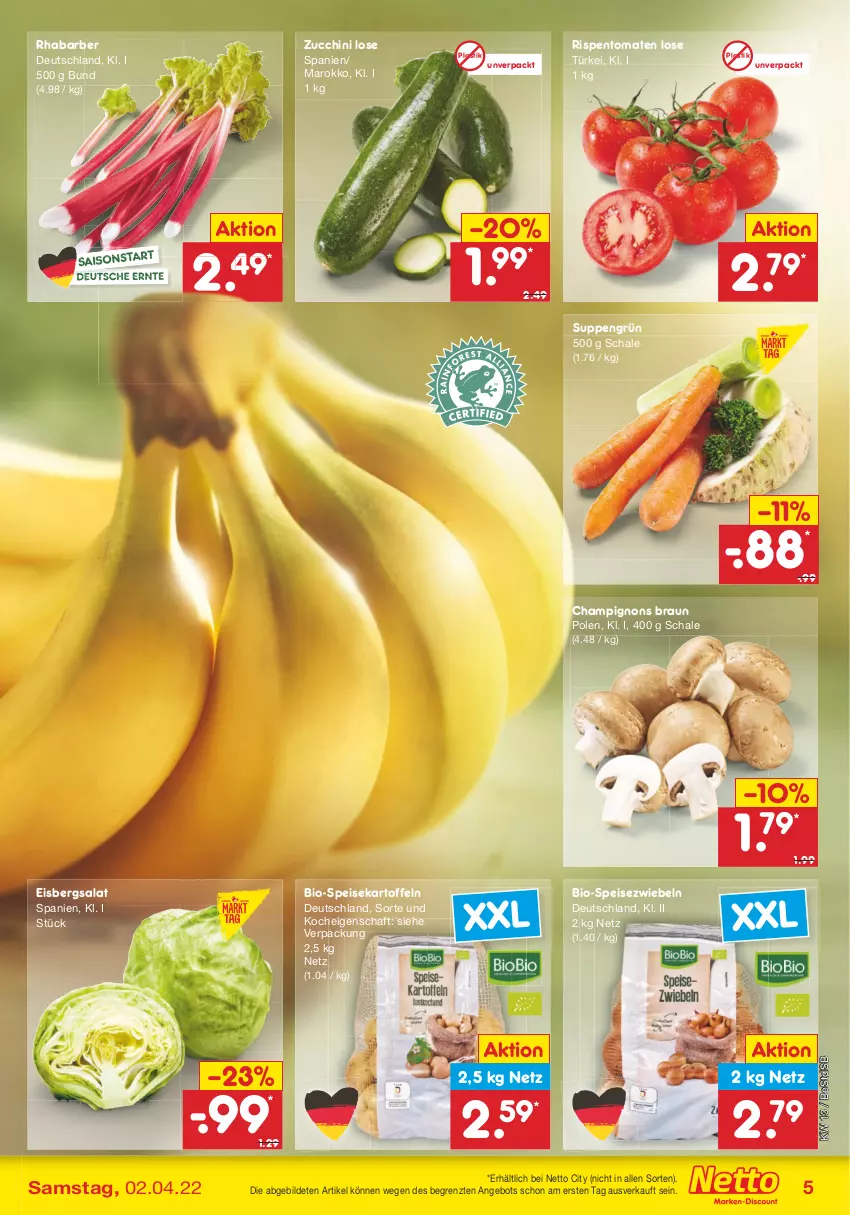 Aktueller Prospekt Netto Marken-Discount - Filial-Angebote - von 28.03 bis 02.04.2022 - strona 5 - produkty: angebot, asti, bio, braun, champignon, champignons, champignons braun, eis, eisbergsalat, kartoffel, kartoffeln, rhabarber, rispentomaten, salat, Schal, Schale, speisekartoffeln, Speisezwiebeln, suppe, suppen, Ti, tomate, tomaten, ZTE, zucchini, zwiebel, zwiebeln