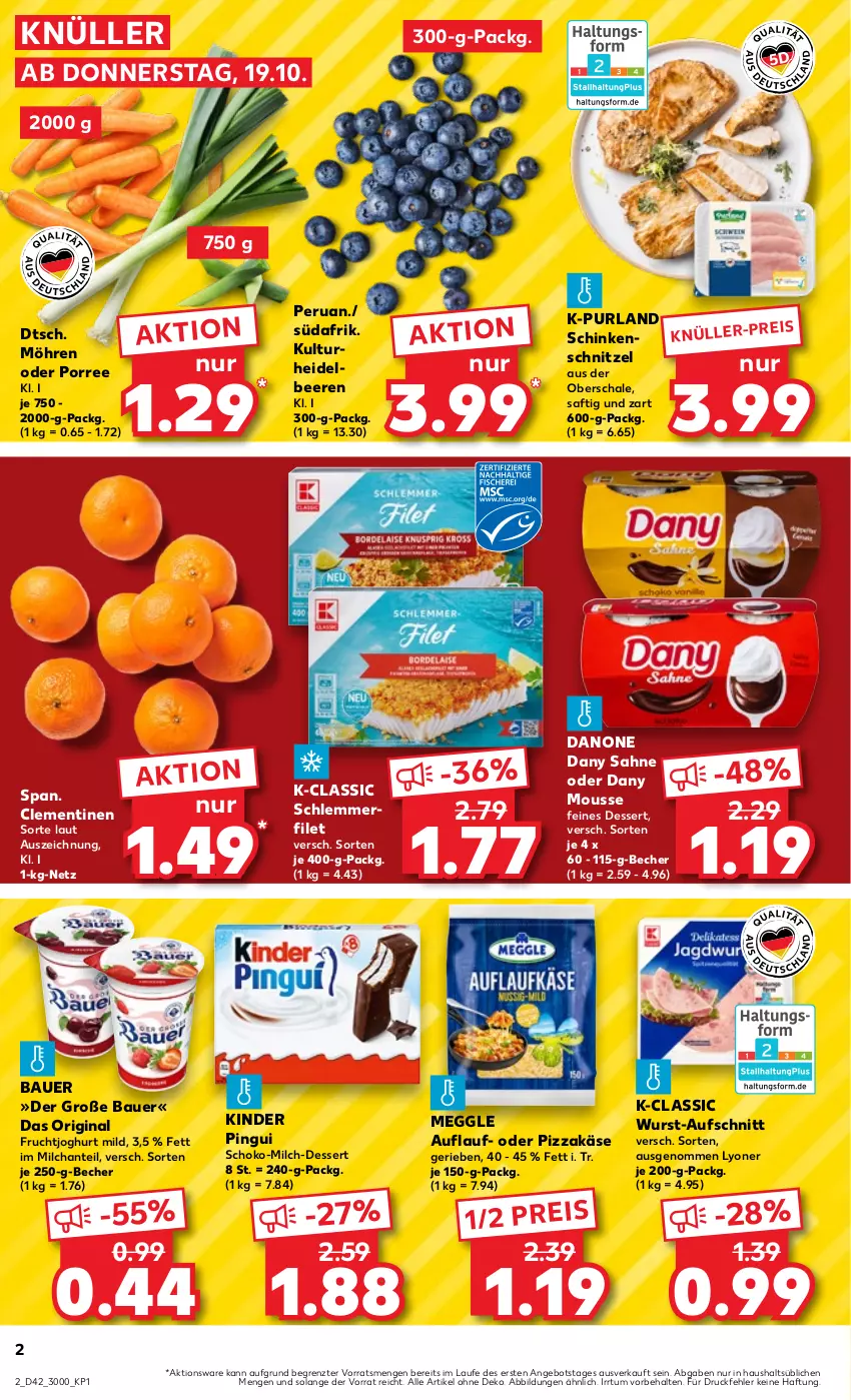 Aktueller Prospekt Kaufland - Prospekt - von 19.10 bis 25.10.2023 - strona 2 - produkty: angebot, auer, aufschnitt, Bau, Bauer, Becher, beere, beeren, clementinen, danone, Dany, dany sahne, dessert, eis, filet, frucht, fruchtjoghurt, gin, heidelbeere, heidelbeeren, joghur, joghurt, joghurt mild, Käse, Kinder, kinder pingui, lyoner, meggle, milch, möhren, mousse, pingui, pizza, purland, reis, saft, sahne, Schal, Schale, schinken, schinkenschnitzel, schlemmerfilet, schnitzel, schoko, Ti, wurst, Yo, ZTE