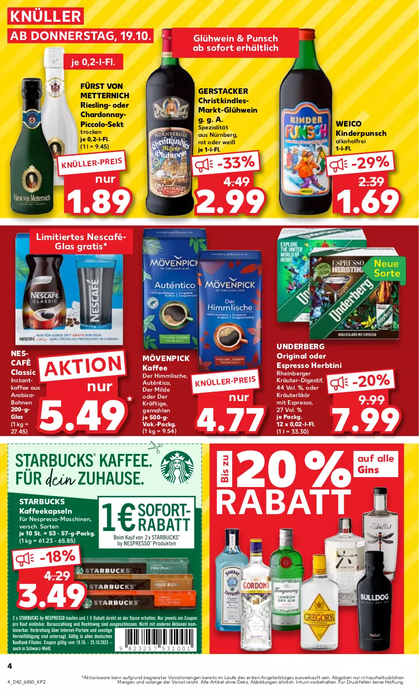 Aktueller Prospekt Kaufland - Prospekt - von 19.10 bis 25.10.2023 - strona 4 - produkty: alkohol, angebot, Berger, bohne, bohnen, chardonnay, eis, espresso, fürst von metternich, gin, Glühwein, instantkaffee, kaffee, kaffeekapseln, Kinder, Kindle, kräuter, kräuterlikör, likör, Mett, metternich, mövenpick, mövenpick kaffee, Nescafé, nespresso, oder espresso, oder kräuter, riesling, sekt, Spezi, starbucks, Ti, underberg, wein, ZTE