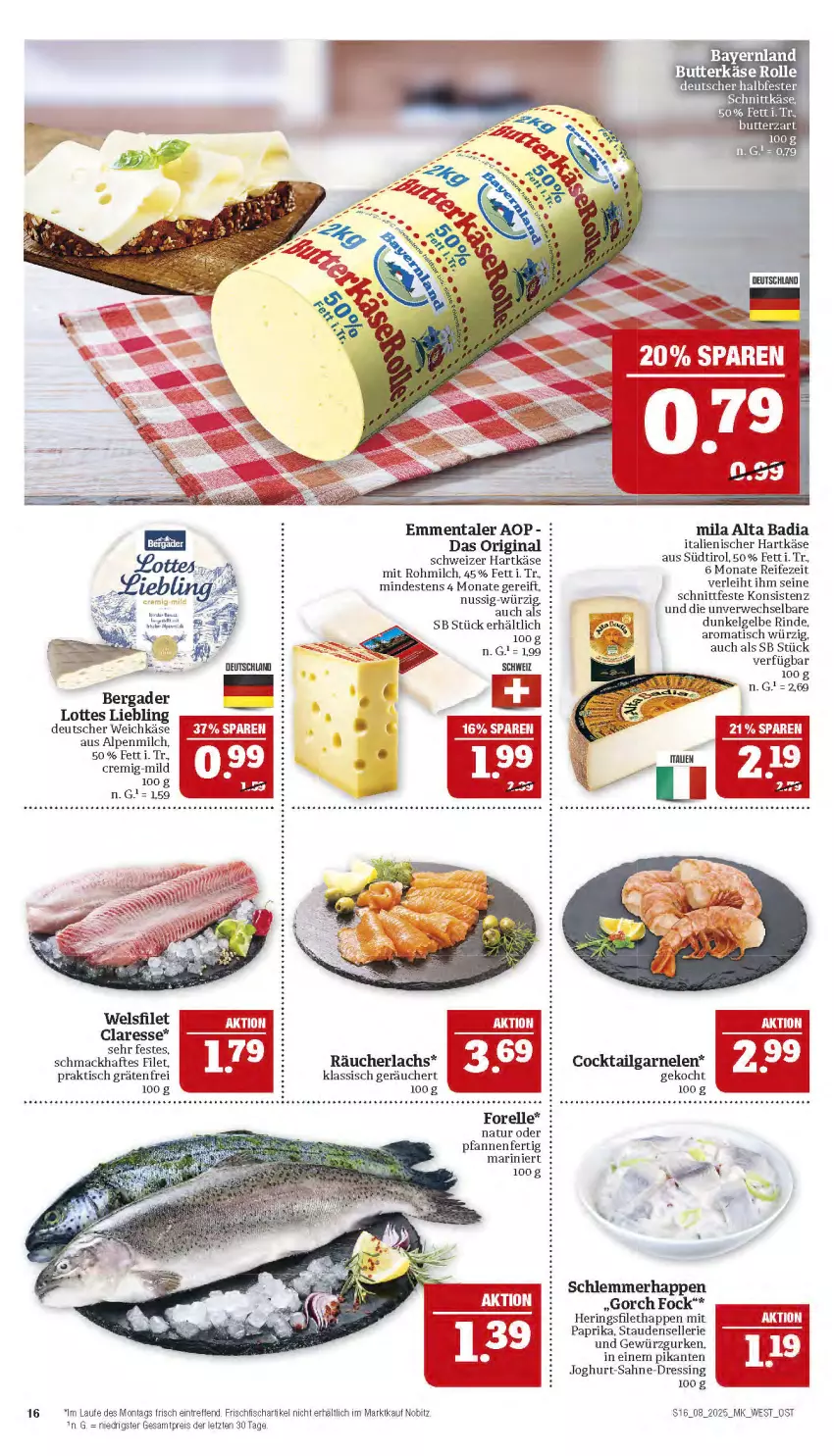 Aktueller Prospekt Marktkauf - Prospekt - von 16.02 bis 22.02.2025 - strona 16 - produkty: alpenmilch, Bad, bergader, butter, butterkäse, cocktail, deutscher weichkäse, dressing, eis, elle, emmentaler, filet, fisch, forelle, frischfisch, garnelen, gewürz, Gewürzgurke, gewürzgurken, gin, gurke, gurken, halbfester schnittkäse, hartkäse, hering, Herings, italienischer hartkäse, joghur, joghurt, Käse, lachs, LG, mac, milch, mit paprika, natur, nuss, paprika, pfanne, pfannen, Räucherlachs, reis, rel, rind, ring, rwe, sahne, schnittkäse, schweizer hartkäse, stauden, Ti, tisch, weichkäse, Wels, ZTE