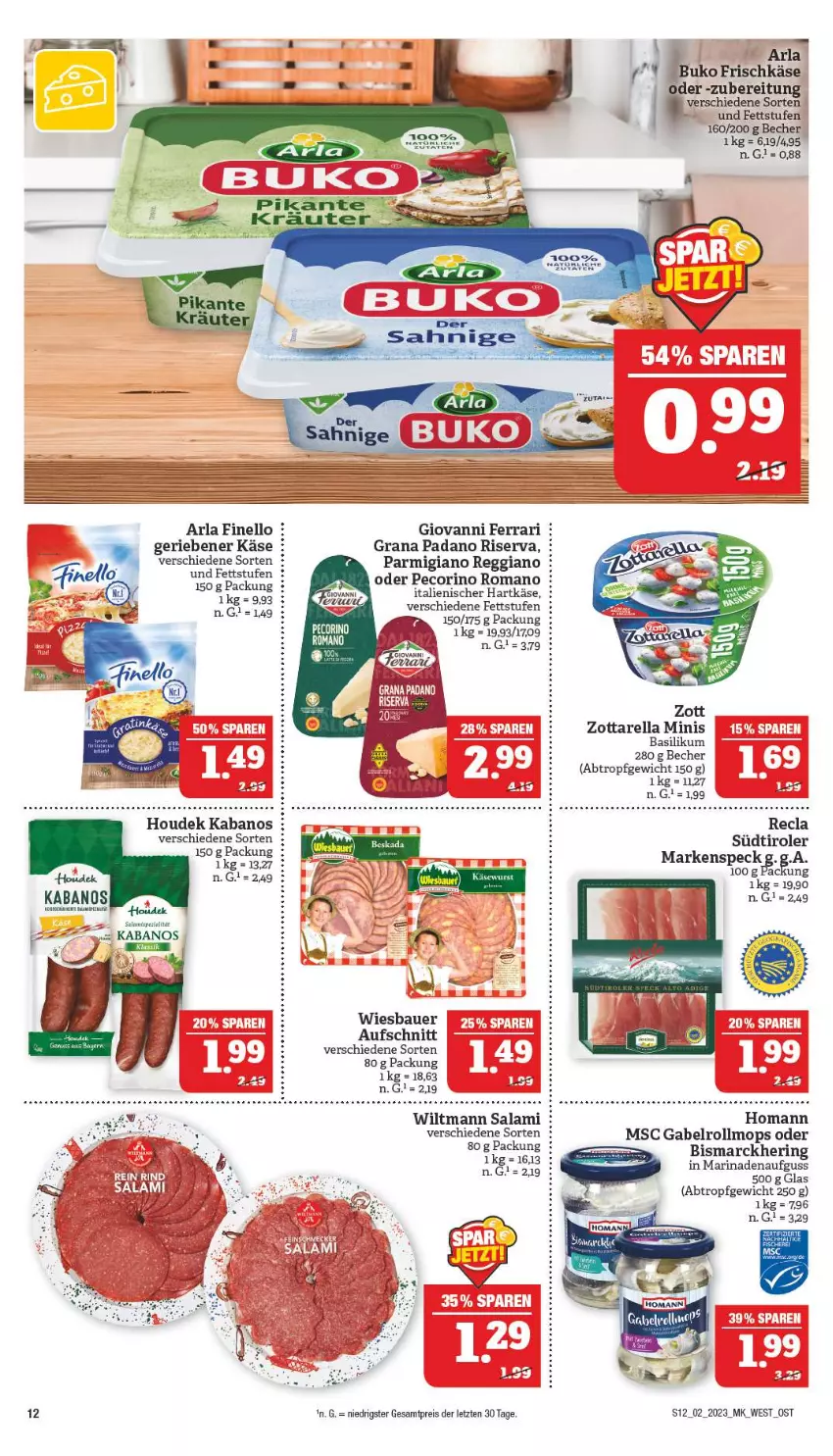 Aktueller Prospekt Marktkauf - Prospekt - von 08.01 bis 14.01.2023 - strona 12 - produkty: arla, arla buko, auer, aufschnitt, basilikum, Bau, Bauer, Becher, bismarck, Buko, eis, finello, frischkäse, gabel, grana, grana padano, hartkäse, hering, homann, houdek, italienischer hartkäse, kabanos, Käse, marinade, padano, parmigiano, parmigiano reggiano, Pecorino, Rana, reggiano, reis, rel, ring, riserva, salami, Speck, südtiroler, Ti, wiesbauer, wiltmann, zott, zottarella, zottarella minis, ZTE