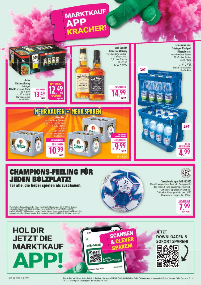 Aktueller Prospekt Marktkauf - Prospekt - von 26.04 bis 02.05.2026 - strona 3 - produkty: Alwa, auer, ball, Brei, champion, eis, elle, flasche, Fußball, Geflügel, hafer, jack daniel, jack daniel's, katzennahrung, LG, lichtenauer, mineralwasser, reis, ring, rwe, Spiele, Sport, tennessee whiskey, Ti, wasser, whiskey, ZTE