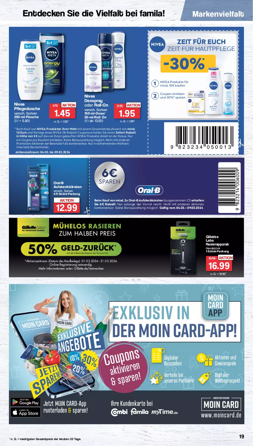 Aktueller Prospekt Famila - Prospekte - von 04.03 bis 09.03.2024 - strona 19 - produkty: aufsteckbürsten, bürste, bürsten, coupon, coupons, decke, deo, deospray, dusche, eier, eis, flasche, gewinnspiel, gillette, Hautpflege, nivea, oral-b, pflegedusche, rasierapparat, rasierer, reis, roll-on, sofort-rabatt, Spiele, Ti, ZTE