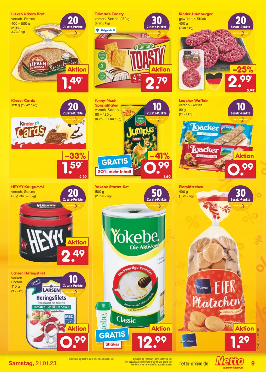 Aktueller Prospekt Netto Marken-Discount - Filial-Angebote - von 16.01 bis 21.01.2023 - strona 9 - produkty: angebot, bestpreis, brot, burger, eier, eis, filet, funny-frisch, gewürz, hamburger, hering, Herings, kaugummi, Kinder, korn, Lätzche, lieken, reis, rind, rinder, ring, shake, Spezi, Ti, toast, toasty, urkorn, waffeln, Yo, Yokebe, ZTE