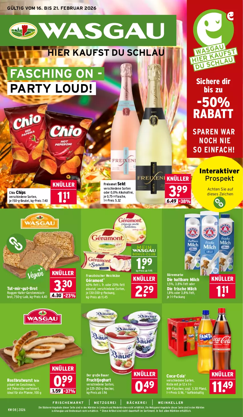 Aktueller Prospekt Wasgau - von 16.02 bis 21.02.2026 - strona 1 - produkty: alkohol, angebot, angebote, auer, bärenmarke, Bau, Bauer, Becher, beutel, bratwurst, Brei, brot, chio chips, chips, coca-cola, cola, eis, elle, flasche, französischer weichkäse, freixenet, frische milch, frucht, fruchtjoghurt, géramont, hafer, haltbare milch, joghur, joghurt, Käse, mac, milch, mw-flasche, petersilie, pfanne, reis, rostbratwurst, sekt, Ti, weichkäse, wein, wurst