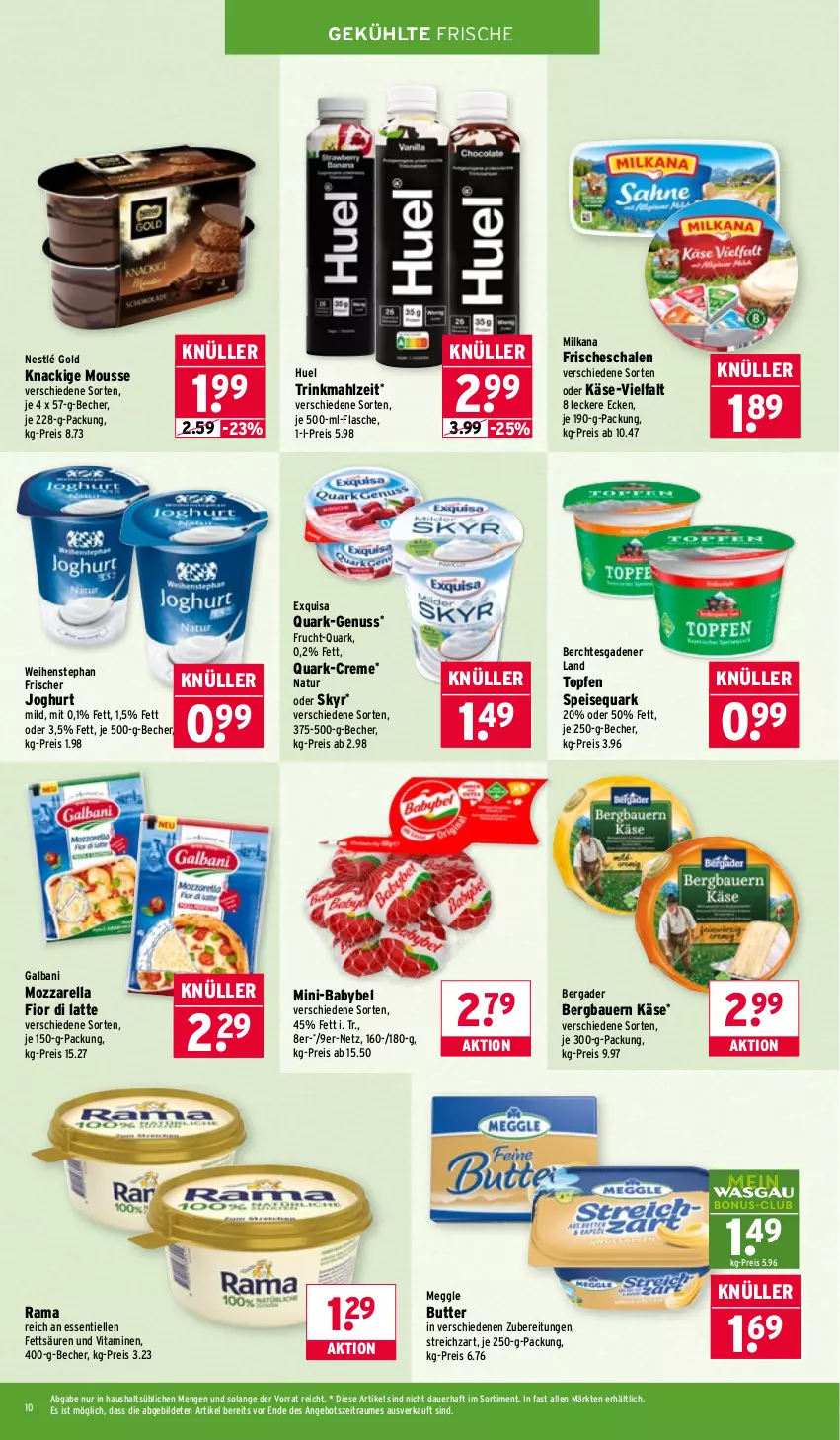 Aktueller Prospekt Wasgau - von 16.02 bis 21.02.2026 - strona 10 - produkty: angebot, auer, babybel, Bau, Bauer, Becher, bergader, butter, creme, eis, elle, exquisa, flasche, frucht, galbani, je 250-g-packung, je 500-ml-flasche, joghur, joghurt, joghurt mild, Käse, Knackige Mousse, latte, meggle, milka, milkana, mousse, mozzarella, natur, nestlé, nuss, quark, rama, reis, rel, Schal, Schale, Skyr, speisequark, Streichzart, Ti, topf, Topfen, vita, Vitamine, weihenstephan