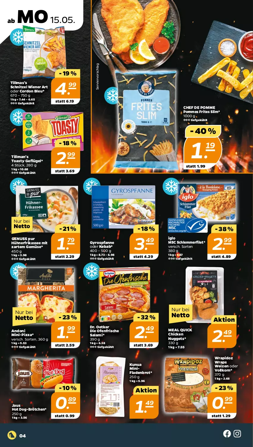 Aktueller Prospekt Netto - Woche 20 - von 15.05 bis 20.05.2023 - strona 4 - produkty: brot, brötchen, chicken nuggets, cordon bleu, die ofenfrische, Dr. Oetker, filet, Fladenbrot, Geflügel, gyros, hot dog, hühner, iglo, korn, nerf, nuggets, nuss, Ofen, pfanne, pizza, pommes, Pommes Frites, salami, schlemmerfilet, schnitzel, Ti, toast, toasty, wiener, wrap, wraps