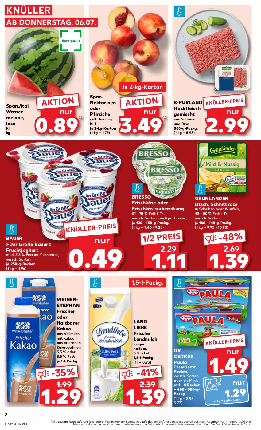 Aktueller Prospekt Kaufland - Prospekt - von 06.07 bis 12.07.2023 - strona 2 - produkty: angebot, auer, Bau, Bauer, Becher, bohne, bohnen, bresso, dessert, desserts, Dr. Oetker, eis, fleisch, frischkäse, frischkäsezubereitung, frucht, fruchtjoghurt, grünländer, hackfleisch, hackfleisch gemischt, joghur, joghurt, kakao, Käse, landliebe, landmilch, melone, milch, Nektar, nektarinen, nektarinen oder, oder pfirsiche, Paula, pfirsich, pfirsiche, purland, reis, rind, schnittkäse, schwein, schwein und rind, Ti, vollmilch, wasser, wassermelone, weihenstephan, wein, würfel, ZTE