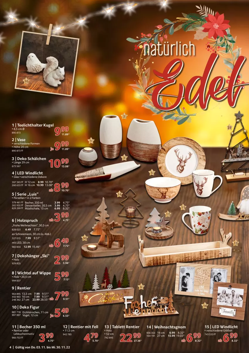 Aktueller Prospekt Selgros - Weihnachten Spezial - von 03.11 bis 30.11.2022 - strona 4 - produkty: Becher, Dekohänger, dessert, Dessertteller, elle, Holz, hörnchen, kuchen, Kugel, Lebkuchen, LED Windlicht, müsli, Müslischale, Schal, Schale, tablet, tablett, tee, Teelicht, teelichthalter, teller, Ti, Vase, weihnachten, Wichtel, windlicht, ZTE