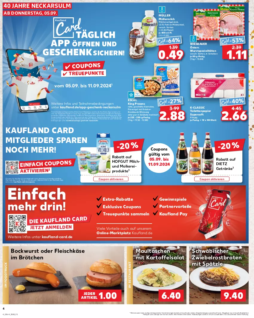 Aktueller Prospekt Kaufland - Extra-Angebote - von 05.09 bis 11.09.2024 - strona 4 - produkty: angebot, Astra, auer, Bad, Bau, Bauer, bockwurst, braten, brötchen, coupon, coupons, die kaufland, eis, escal, extra-rabatt, fleisch, fleischkäse, garnelen, getränk, getränke, gewinnspiel, hofgut, kartoffel, kartoffelsalat, Käse, knoblauch, kräuter, LG, maultaschen, milch, molkereiprodukte, Müller, müllermilch, papier, prawns, salat, salz, Spezi, Spiele, Tasche, taschen, Ti, toilettenpapier, wein, wiesbauer, wurst, ZTE, zwiebel