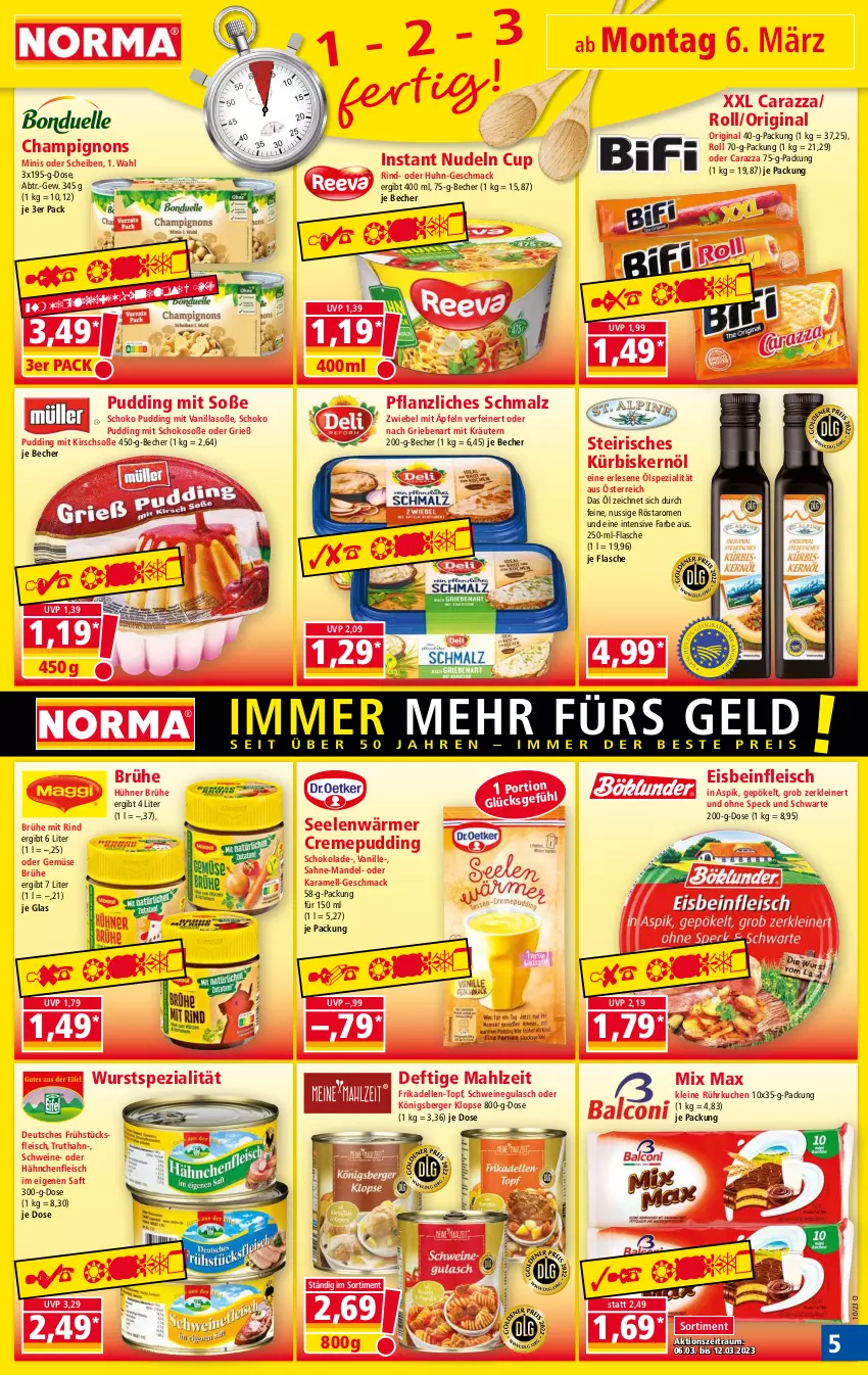 Aktueller Prospekt Norma - Norma - von 06.03 bis 13.03.2023 - strona 5 - produkty: Becher, Berger, Brühe, champignon, champignons, creme, dell, deo, eis, elle, flasche, fleisch, frikadellen, frühstücksfleisch, gin, gulasch, Hähnchenfleisch, hühner, karamell, kirsch, Königsberger Klopse, kräuter, kräutern, kuchen, Kürbis, Kürbiskernöl, leine, mac, malz, mandel, nudel, nudeln, nuss, pudding, rind, saft, sahne, Schmalz, schoko, schokolade, schwein, schweine, schweinegulasch, Soße, Speck, Spezi, Ti, topf, truthahn, vanille, wein, weine, wurst, zwiebel