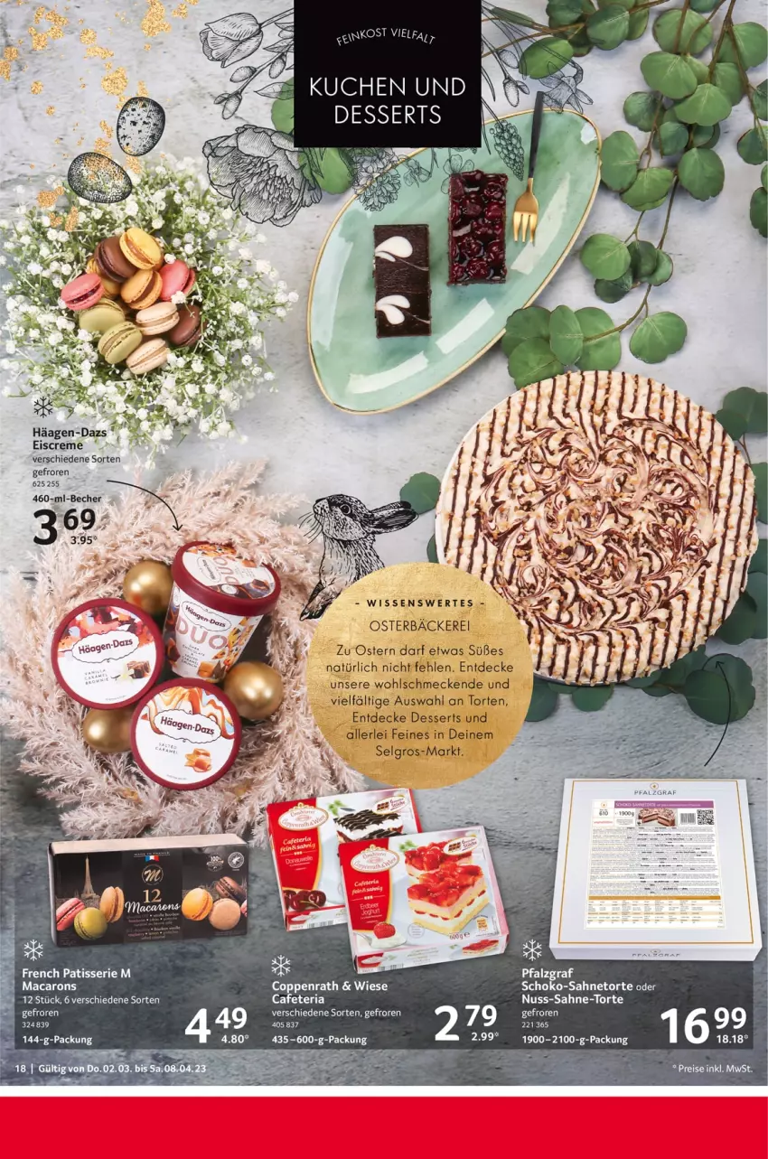 Aktueller Prospekt Selgros - Feinkost Ostern - von 02.03 bis 08.04.2023 - strona 18 - produkty: Becher, coppenrath, creme, decke, dessert, desserts, eier, eis, eiscreme, häagen-dazs, kuchen, LG, mac, Macarons, nuss, sahne, schoko, Ti, torte