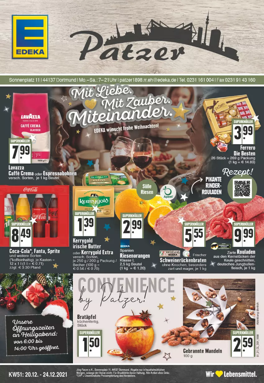 Aktueller Prospekt Edeka - Angebote der Woche - von 20.12 bis 25.12.2021 - strona 1 - produkty: Becher, beutel, braten, caffe, coca-cola, cola, eis, fanta, ferrero, fleisch, kerrygold, kerrygold extra, küche, Küchen, lavazza, lebensmittel, mandel, mandeln, orange, orangen, rouladen, schnitten, schwein, schweine, schweinerücken, sprite, Ti, wein, weine