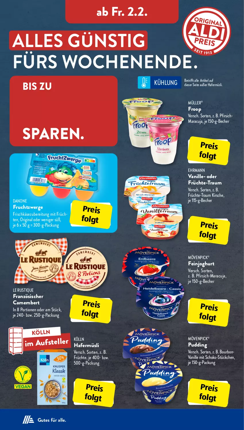 Aktueller Prospekt AldiSud - IN ZWEI WOCHEN - von 29.01 bis 03.02.2024 - strona 19 - produkty: Becher, bourbon, bourbonvanille, camembert, danone, danone fruchtzwerge, ehrmann, eis, elle, feinjoghurt, frischkäse, frischkäsezubereitung, froop, frucht, früchte, früchten, fruchtzwerge, gin, hafer, joghur, joghurt, Käse, kirsch, kirsche, kölln, Le Rustique, LG, maracuja, mövenpick, Müller, müsli, pfirsich, pudding, reis, schoko, teller, Ti, vanille