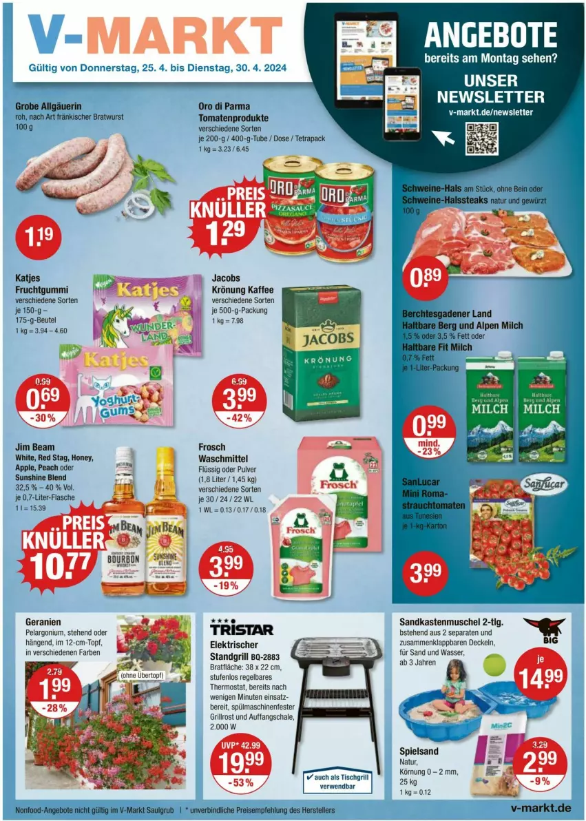 Aktueller Prospekt Vmarkt - Prospekte - von 25.04 bis 01.05.2024 - strona 1 - produkty: angebot, angebote, Apple, beutel, decke, Deckel, flasche, Frosch, frucht, fruchtgummi, geranie, geranien, grill, grillrost, jacobs, jacobs krönung, jim beam, kaffee, katjes, milch, natur, ndk, oro di parma, Pelargonium, Sandkasten, Schal, Schale, spielsand, spülmaschinen, standgrill, sunshine, thermostat, Ti, tomate, tomaten, topf, tristar, übertopf, waschmittel, wasser, Yo