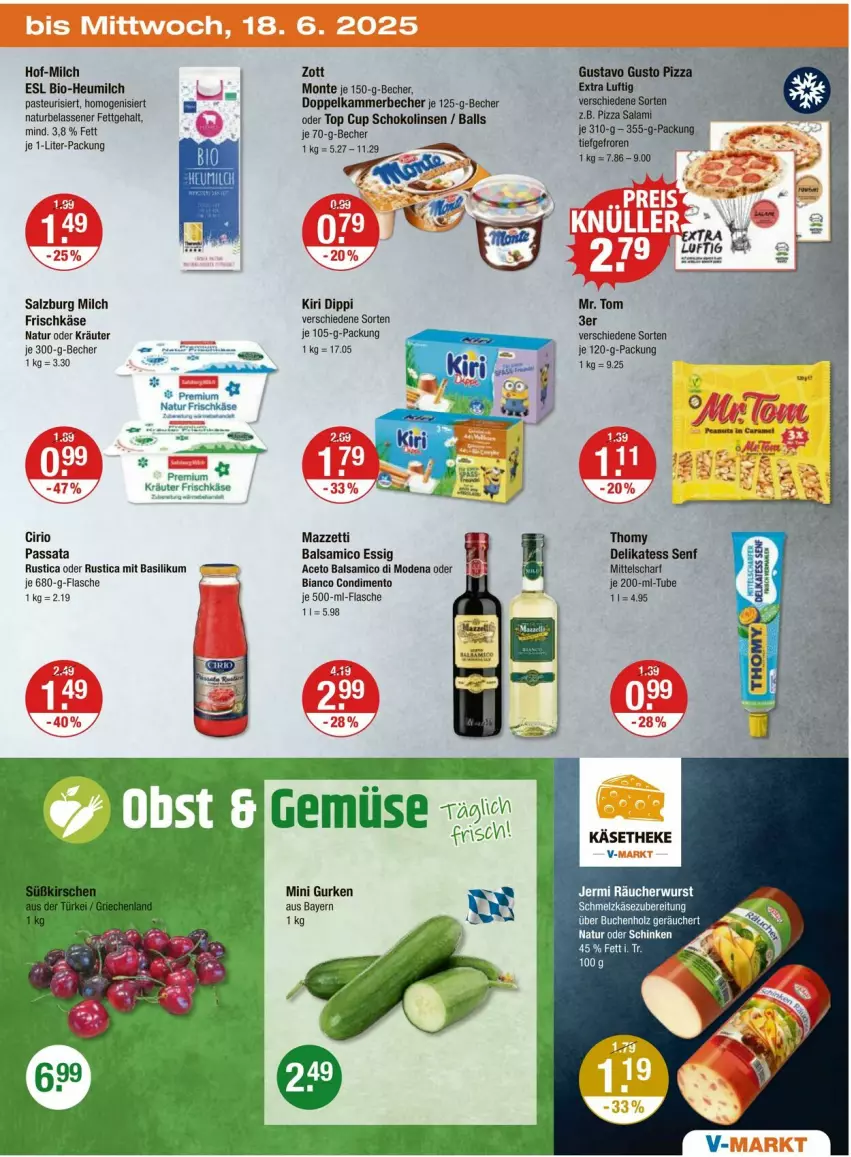 Aktueller Prospekt Vmarkt - Prospekte - von 12.06 bis 18.06.2025 - strona 23 - produkty: aceto, aceto balsamico, ball, balsam, balsamico, Balsamico Essig, basilikum, Becher, bio, cirio, condimento, delikatess senf, dip, essig, flasche, frischkäse, gurke, gurken, Heu, heumilch, Käse, käsetheke, kiri, kräuter, linsen, milch, Mode, monte, natur, oder kräuter, salz, schinken, Schmelzkäse, schmelzkäsezubereitung, schoko, Schokolinsen, senf, Ti, wurst, zott