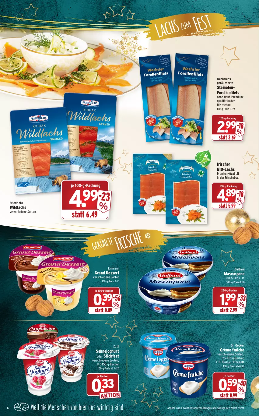 Aktueller Prospekt Wasgau - Prospekte - von 20.12 bis 24.12.2021 - strona 12 - produkty: Becher, bio, crème fraîche, dessert, Dr. Oetker, ehrmann, Ehrmann Grand Dessert, eis, elle, filet, filets, forelle, galbani, joghur, joghurt, lachs, mascarpone, Ofen, reis, rel, sahne, Sahnejoghurt, steinofen, Ti, Wild, wildlachs, zott