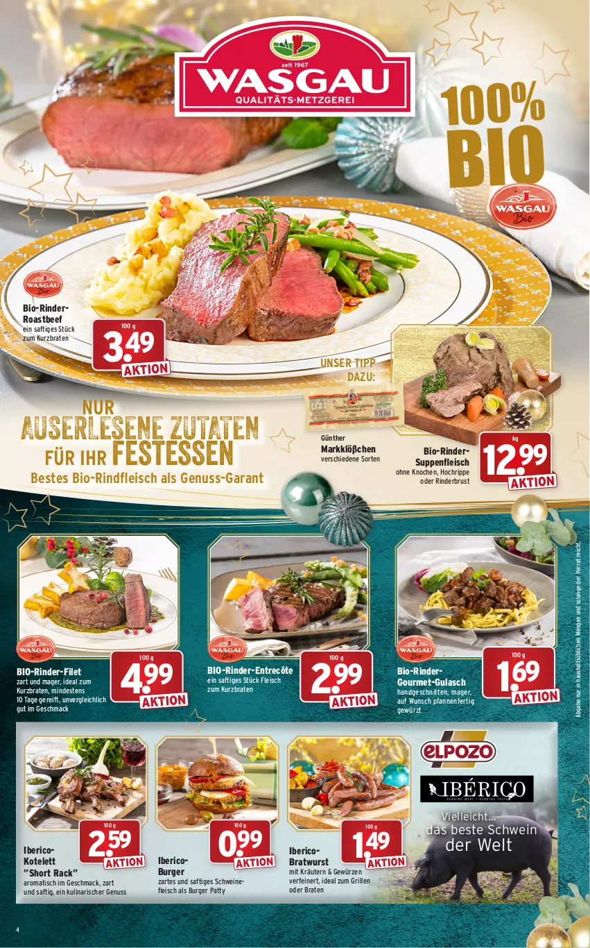 Aktueller Prospekt Wasgau - Prospekte - von 20.12 bis 24.12.2021 - strona 4 - produkty: beef, bio, bio-rindfleisch, braten, bratwurst, burger, eis, elle, entrecôte, filet, fleisch, gewürz, grill, gulasch, ideal zum grillen, kotelett, kräuter, kräutern, mac, nuss, pfanne, pfannen, rind, rinder, rindfleisch, roastbeef, saft, schnitten, schwein, schweine, schweinefleisch, suppe, suppen, suppenfleisch, Ti, tisch, wein, weine, wurst