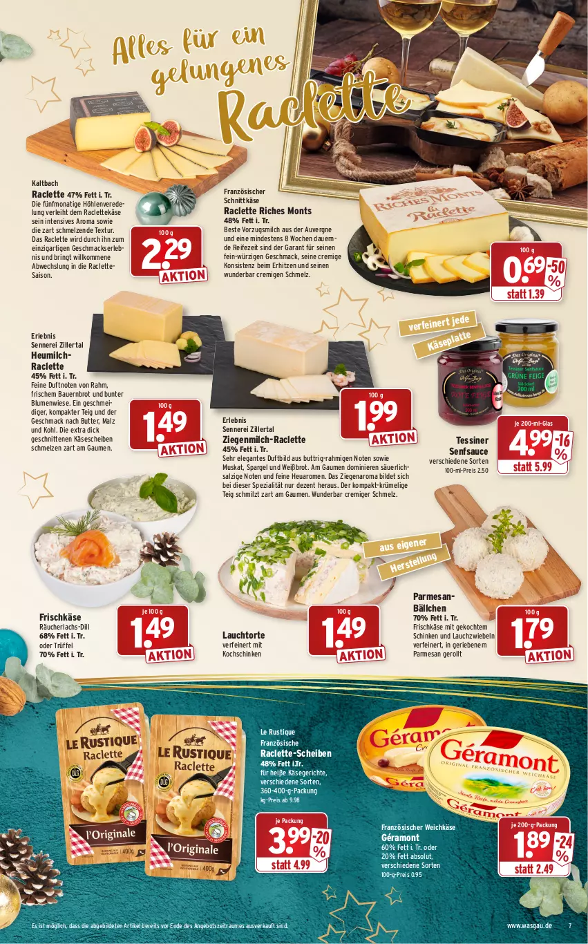 Aktueller Prospekt Wasgau - Prospekte - von 20.12 bis 24.12.2021 - strona 7 - produkty: angebot, auer, Bau, Bauer, blume, blumen, brot, butter, eis, Erlebnis Sennerei, französischer weichkäse, frischkäse, géramont, Heu, heumilch, Käse, käsescheiben, kochschinken, lachs, Lauchzwiebel, lauchzwiebeln, Le Rustique, mac, malz, milch, monati, Räucherlachs, reis, ring, salz, sauce, schinken, schnitten, schnittkäse, senf, spargel, Spezi, tesa, Ti, torte, Trüffel, weichkäse, zwiebel, zwiebeln