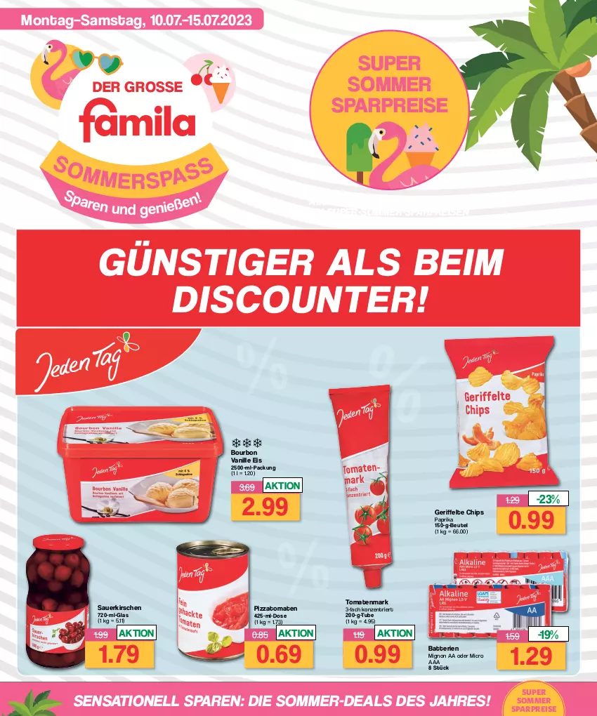 Aktueller Prospekt Famila - Prospekte - von 10.07 bis 15.07.2023 - strona 1 - produkty: auer, batterie, batterien, beutel, bourbon, bourbon vanille, chips, discount, eis, kirsch, kirsche, kirschen, paprika, pizza, reis, sauerkirschen, Ti, tomate, tomaten, tomatenmark, vanille