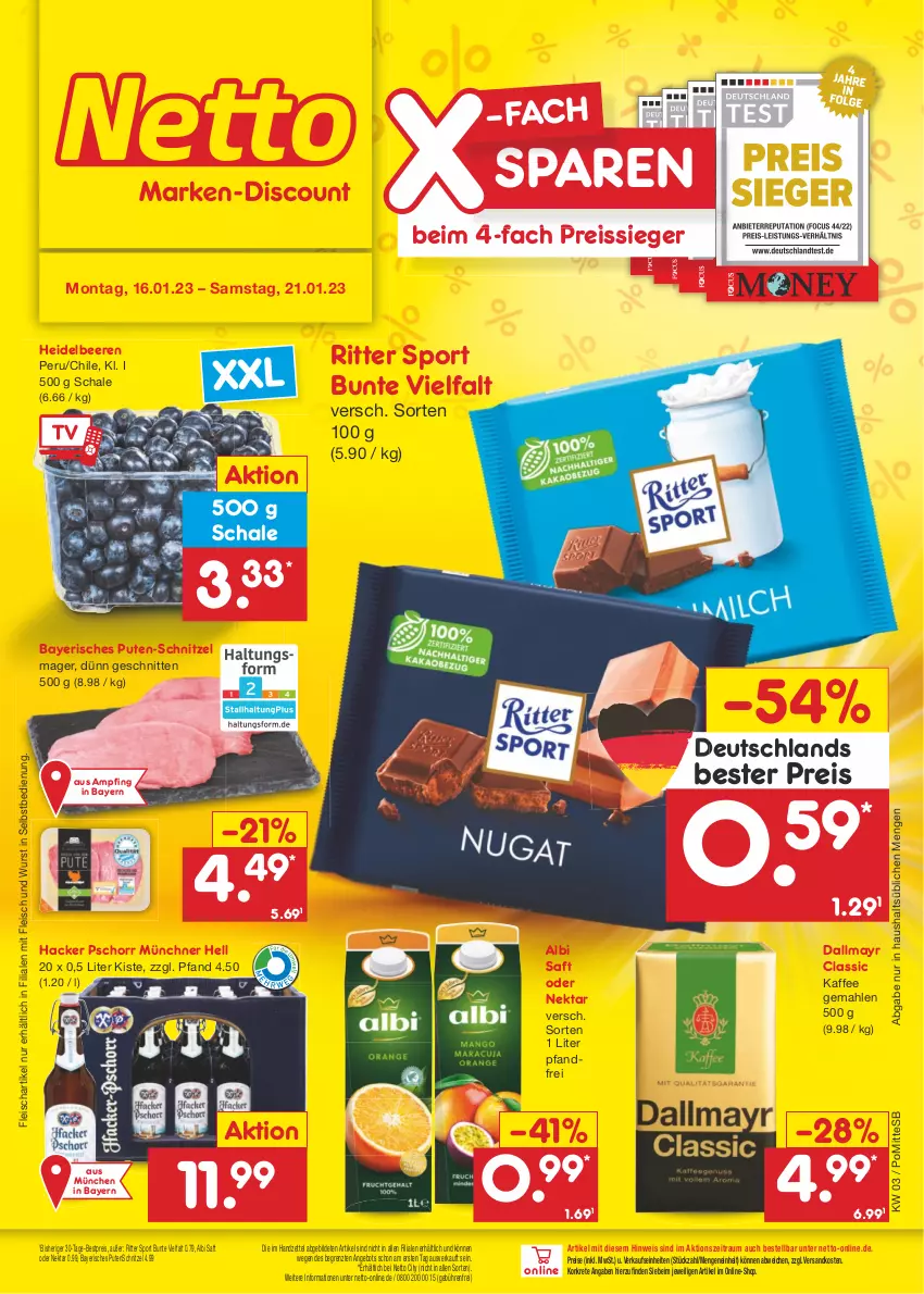 Aktueller Prospekt Netto Marken-Discount - Filial-Angebote - von 16.01 bis 21.01.2023 - strona 1 - produkty: angebot, beere, beeren, bestpreis, dallmayr, eis, fleisch, hacker pschorr, heidelbeere, heidelbeeren, kaffee, ndk, Nektar, pute, putenschnitzel, reis, reiss, ritter, ritter sport, saft, Schal, Schale, schnitten, schnitzel, Sport, Ti, wurst, wurst in selbstbedienung, ZTE