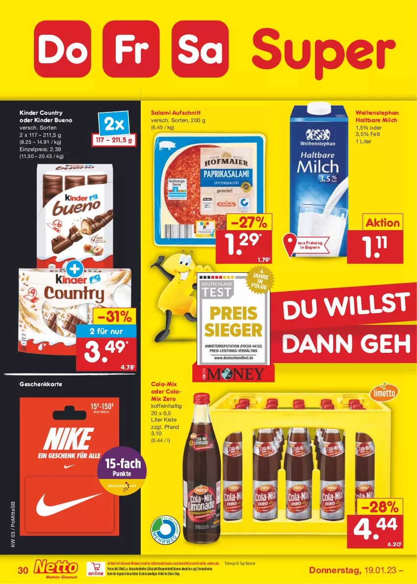 Aktueller Prospekt Netto Marken-Discount - Filial-Angebote - von 16.01 bis 21.01.2023 - strona 30 - produkty: aufschnitt, bestpreis, cola, eis, haltbare milch, Kinder, kinder bueno, kinder country, milch, ndk, reis, salami, Ti, weihenstephan