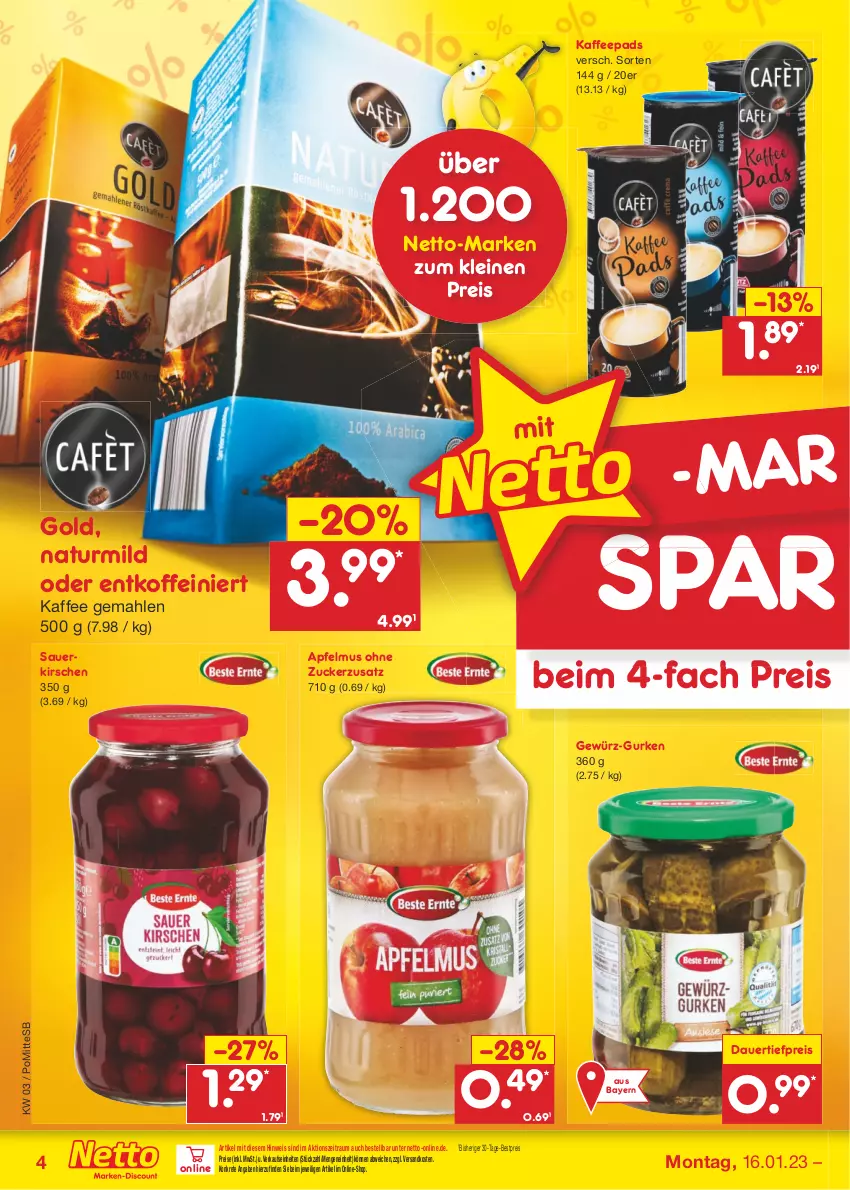 Aktueller Prospekt Netto Marken-Discount - Filial-Angebote - von 16.01 bis 21.01.2023 - strona 4 - produkty: apfel, apfelmus, auer, bestpreis, dauertiefpreis, eis, gewürz, gurke, gurken, kaffee, kaffeepads, kirsch, kirsche, kirschen, leine, natur, ndk, reis, sauerkirschen, Ti, tiefpreis, zucker