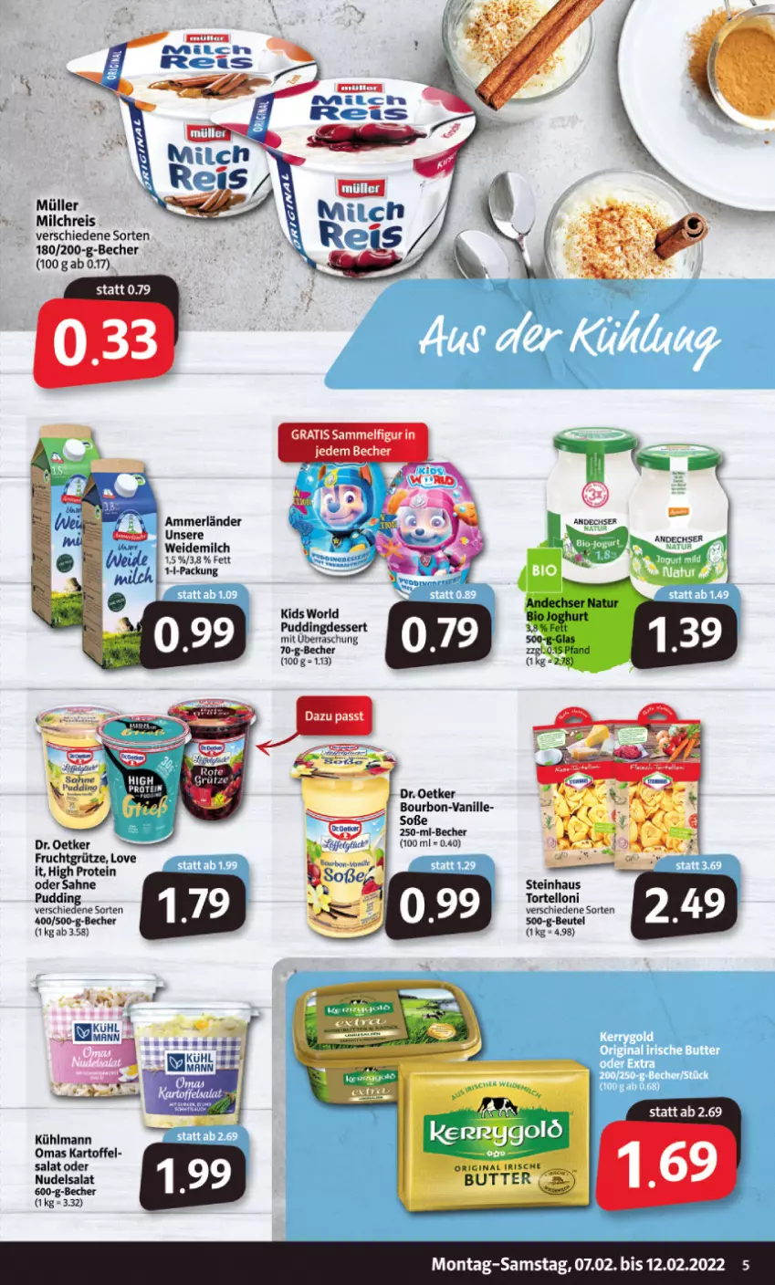 Aktueller Prospekt Markant - Prospekte - von 07.02 bis 12.02.2022 - strona 5 - produkty: ammerländer, andechser natur, Becher, beutel, bio, bourbon, butter, dessert, Dr. Oetker, eis, frucht, fruchtgrütze, gin, grütze, joghur, joghurt, kartoffel, kühlmann, merl, milch, milchreis, Müller, natur, nudel, nudelsalat, pudding, reis, sahne, salat, Soße, steinhaus, Ti, torte, tortelloni, vanille, weidemilch