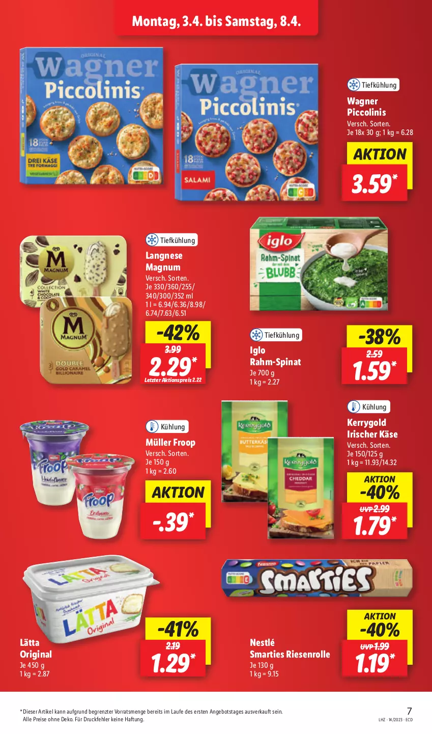 Aktueller Prospekt Lidl - Aktionsprospekt - von 03.04 bis 08.04.2023 - strona 7 - produkty: aktionspreis, angebot, eis, froop, gin, iglo, Käse, kerrygold, langnese, lätta, magnum, Müller, müller froop, nestlé, piccolinis, rahm-spinat, reis, smarties, spinat, Ti, wagner, ZTE