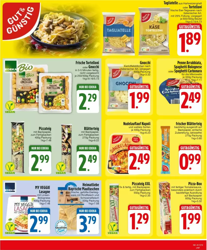 Aktueller Prospekt Edeka - Prospekte - von 04.11 bis 09.11.2024 - strona 19 - produkty: arrabbiata, beutel, blätterteig, bolognese, Bona, deka, eier, eis, elle, fleisch, gnocchi, hartweizen, kartoffel, lasagne, linsen, maultaschen, mikrowelle, nudel, papier, penne, pizza, Pizzateig, rind, rindfleisch, sauce, spaghetti, spaghetti bolognese, tagliatelle, Tasche, taschen, teigwaren, Ti, tisch, tomate, tomaten, tomatensauce, torte, tortelloni, veggie