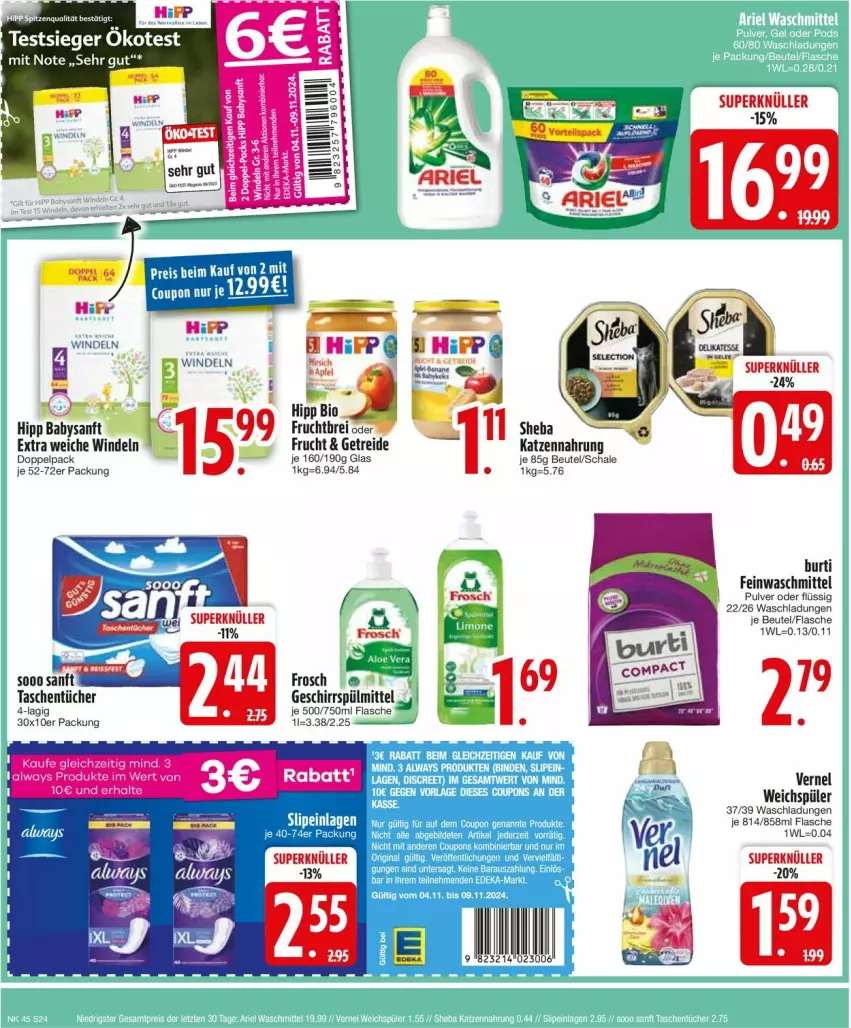 Aktueller Prospekt Edeka - Prospekte - von 04.11 bis 09.11.2024 - strona 24 - produkty: beutel, bio, Brei, burti, coupon, eis, feinwaschmittel, flasche, Frosch, frucht, geschirr, geschirrspülmittel, hipp, katzennahrung, reis, Schal, Schale, sheba, slip, slipeinlagen, spitzenqualität, spülmittel, Tasche, taschen, taschentücher, Ti, tücher, vernel, waschmittel, weichspüler, windeln