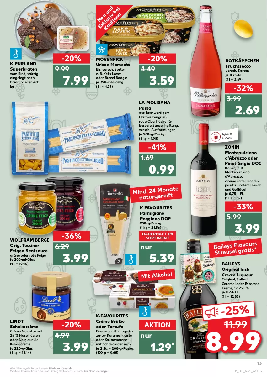 Aktueller Prospekt Kaufland - von 31.03 bis 06.04.2022 - strona 13 - produkty: alkohol, angebot, angebote, auer, baileys, beere, beeren, braten, brezel, caramel, creme, Crème Brûlée, dessert, desserts, ecco, eis, elle, espresso, Feigen, fleisch, frucht, fruchtsecco, Geflügel, gin, hartweizen, irish cream, isana, kakao, karamell, keks, lindt, liqueur, monte, Montepulciano, mousse, mövenpick, natur, oder espresso, parmigiano, parmigiano reggiano, pasta, Pinot, pinot grigio, purland, reggiano, rind, rotkäppchen, rotwein, sana, sauce, saucen, schoko, schokolade, schokoladen, senf, Tartufo, Ti, wein, zonin