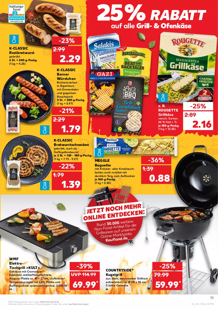 Aktueller Prospekt Kaufland - von 31.03 bis 06.04.2022 - strona 15 - produkty: angebot, angebote, baguette, Bau, bratwurst, butter, edelstahl, Elektro, emmentaler, Geflügel, grill, Grillkäse, grillrost, Käse, knoblauch, Knoblauchbutter, kräuter, Kugel, kugelgrill, latte, LG, meggle, Ofen, Ofenkäse, rostbratwurst, rouge, rougette, Schal, Schale, Speck, spülmaschinen, Ti, tisch, tischgrill, WMF, wurst, würstchen