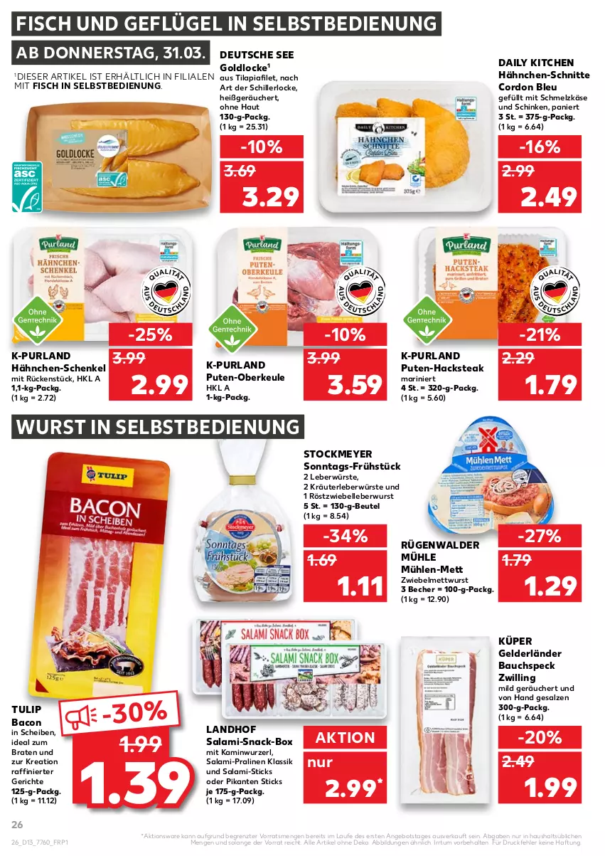 Aktueller Prospekt Kaufland - von 31.03 bis 06.04.2022 - strona 26 - produkty: angebot, bacon, Bau, Becher, beutel, braten, cordon bleu, elle, filet, fisch, Geflügel, hähnchen-schenkel, henkel, ideal zum braten, Kamin, Kaminwurz, Käse, kräuter, leberwurst, Mett, mettwurst, pralinen, purland, pute, rügenwalder, rügenwalder mühle, salami, salz, schenkel, schinken, Schmelzkäse, snack, Speck, steak, stockmeyer, Ti, Tilapia, tulip, wurst, wurst in selbstbedienung, ZTE, zwiebel, zwiebelmettwurst