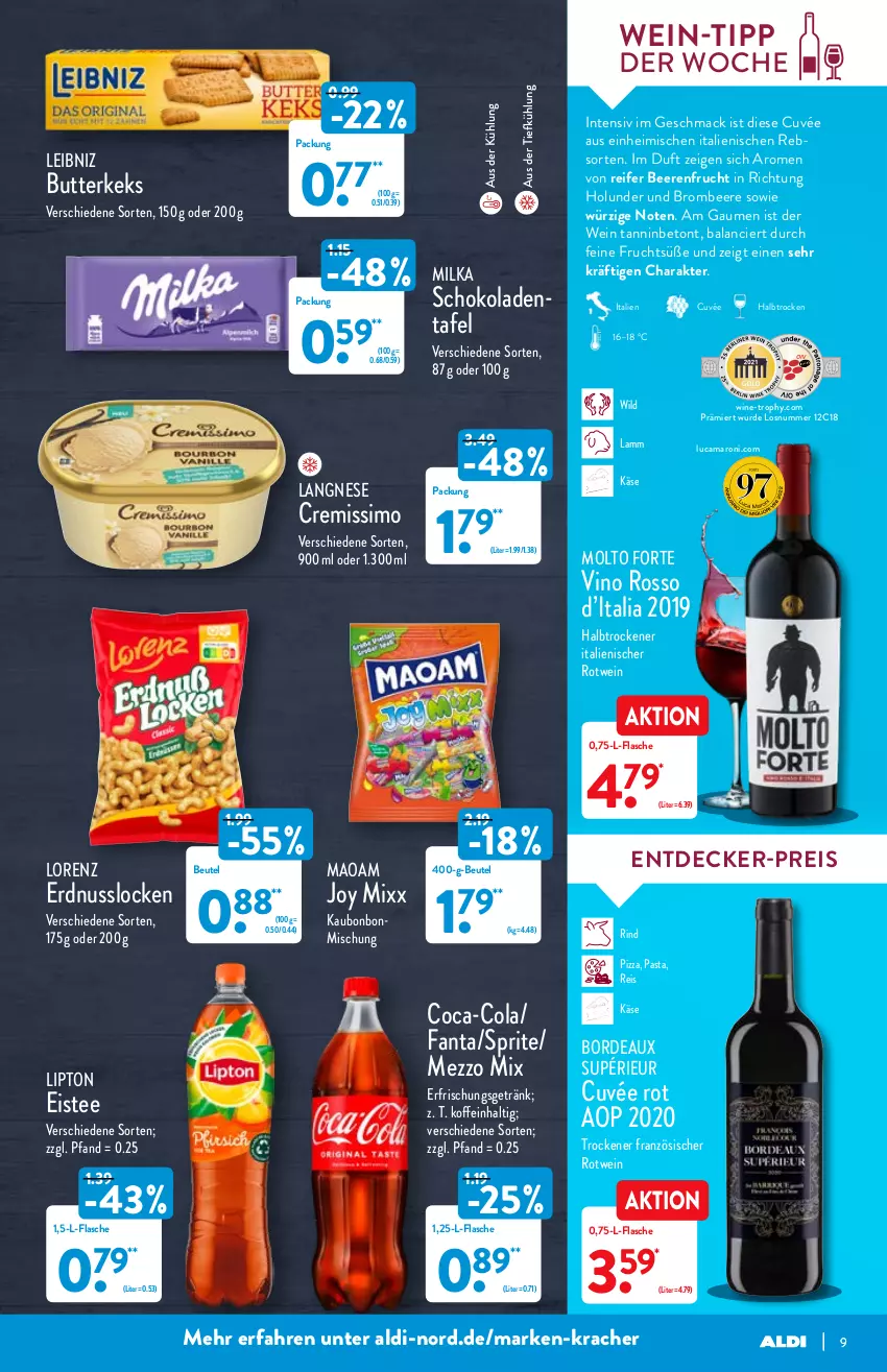 Aktueller Prospekt Aldi Nord - Aldi-Aktuell - von 10.01 bis 15.01.2022 - strona 9 - produkty: aldi, amaro, aus der tiefkühlung, beere, beeren, beutel, brombeere, butter, butterkeks, coca-cola, cola, cremissimo, cuvée, decke, eis, eistee, erdnuss, erfrischungsgetränk, fanta, flasche, frucht, getränk, holunder, Käse, keks, kracher, lamm, langnese, leibniz, lipton, lorenz, mac, maoam, Mezzo Mix, milka, milka schokolade, molto, nuss, pasta, pizza, reis, rind, rotwein, schoko, schokolade, schokoladen, sim, sprite, tee, Ti, wein, Wild