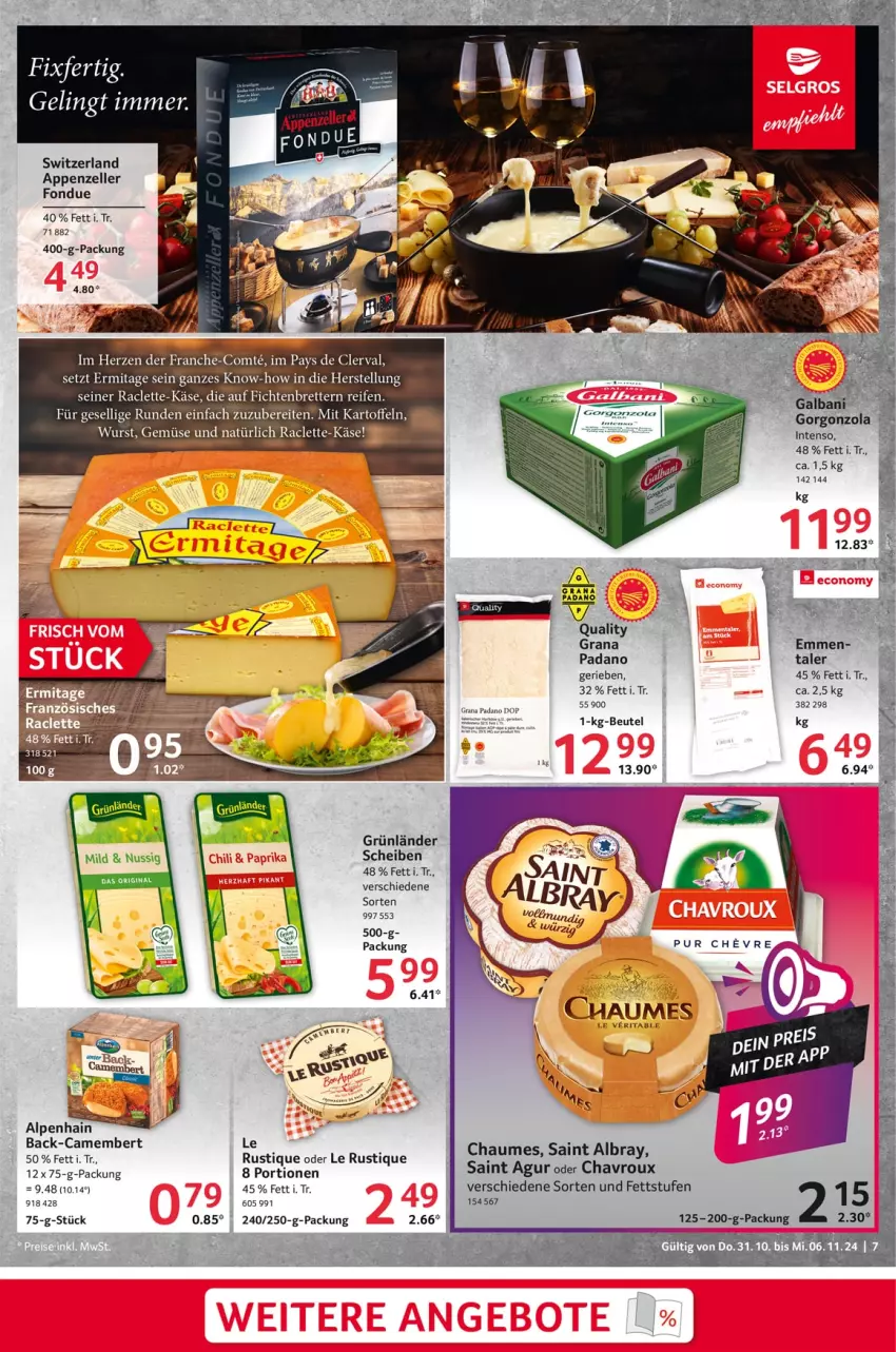 Aktueller Prospekt Selgros - Food - von 31.10 bis 06.11.2024 - strona 7 - produkty: albray, Alpenhain, appenzeller, beutel, camembert, chaumes, chavroux, elle, Fondue, grana, grünländer, intenso, kartoffel, kartoffeln, Käse, Le Rustique, padano, Rana, reifen, Saint Agur, saint albray, Ti, wurst, ZTE