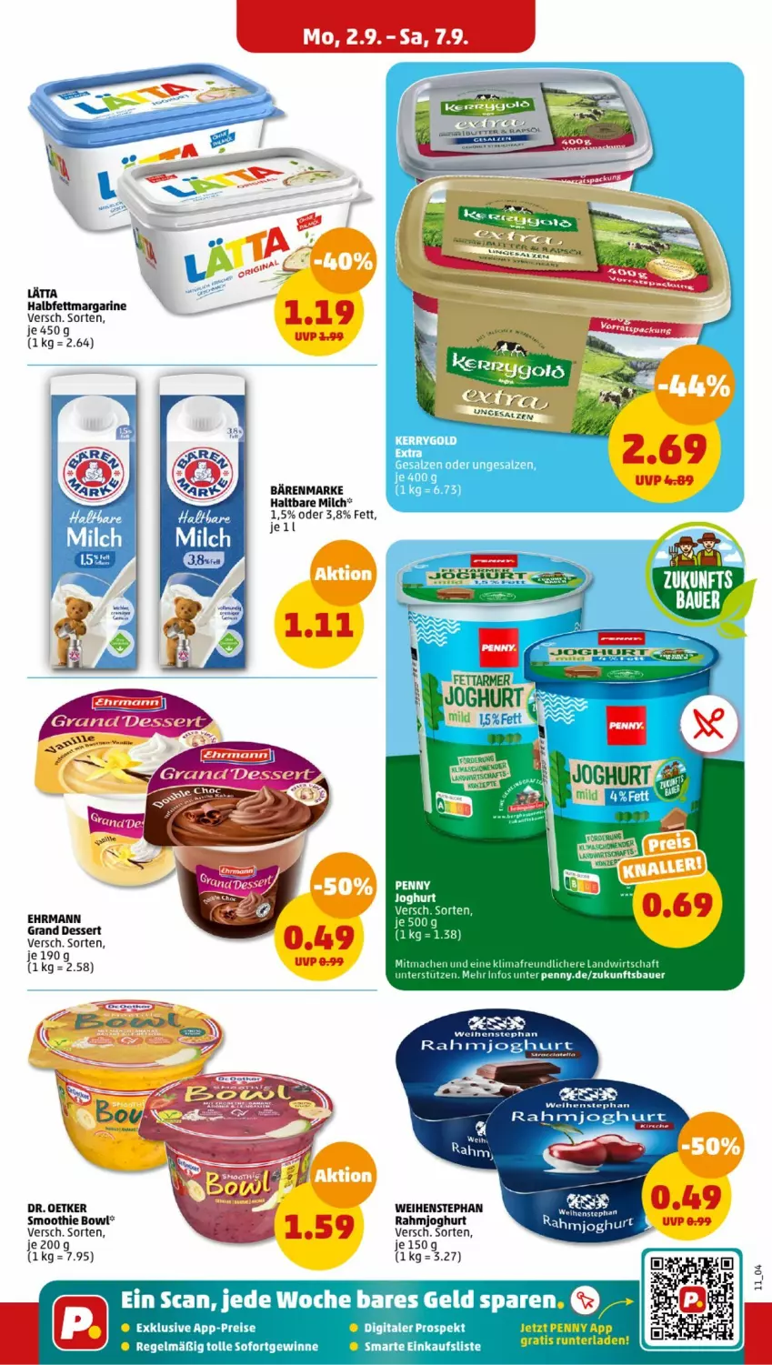 Aktueller Prospekt Penny - Prospekte - von 02.09 bis 07.09.2024 - strona 11 - produkty: auer, bärenmarke, Bau, Bauer, dessert, Dr. Oetker, ehrmann, Ehrmann Grand Dessert, eis, halbfettmargarine, haltbare milch, joghur, joghurt, kerrygold, kerrygold extra, lätta, mac, margarine, milch, rahmjoghurt, reis, salz, smoothie, weihenstephan