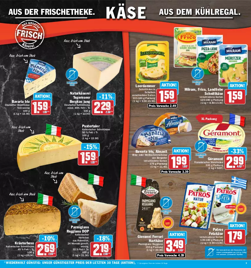 Aktueller Prospekt Aez - Prospekte - von 19.06 bis 24.06.2023 - strona 3 - produkty: aus dem kühlregal, bavaria blu, bergader, deutscher schnittkäse, deutscher weichkäse, eis, feta, französischer weichkäse, frico, géramont, hartkäse, italienischer hartkäse, Käse, kräuter, kühlregal, landliebe, leerdammer, milch, milram, natur, parmigiano, parmigiano reggiano, patros, regal, reggiano, reis, Ria, schnittkäse, Tegernseer, Ti, weichkäse, ZTE