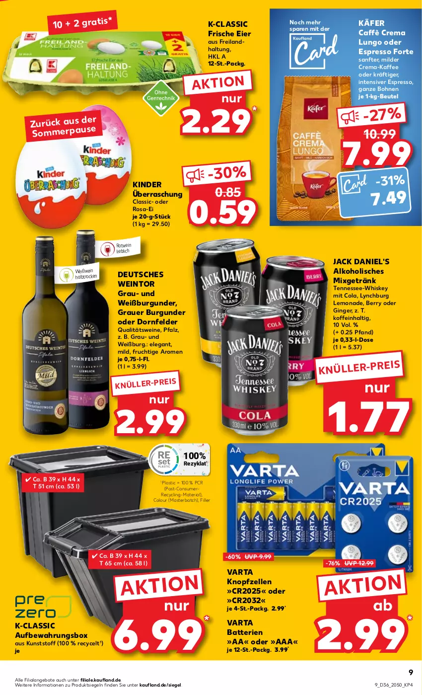 Aktueller Prospekt Kaufland - von 08.09 bis 14.09.2022 - strona 9 - produkty: alkohol, angebot, angebote, asti, auer, aufbewahrungsbox, batterie, batterien, beutel, bohne, bohnen, burgunder, caffè crema, Clin, cola, dornfelder, eier, eis, elle, espresso, frucht, getränk, gin, ginger, grauer burgunder, jack daniel, jack daniel's, käfer, kaffee, Kinder, lemonade, lungo, Mixgetränk, oder espresso, qualitätswein, qualitätsweine, Ria, rotwein, Ti, varta, wein, weine, Weißburgunder, Weißwein, whiskey